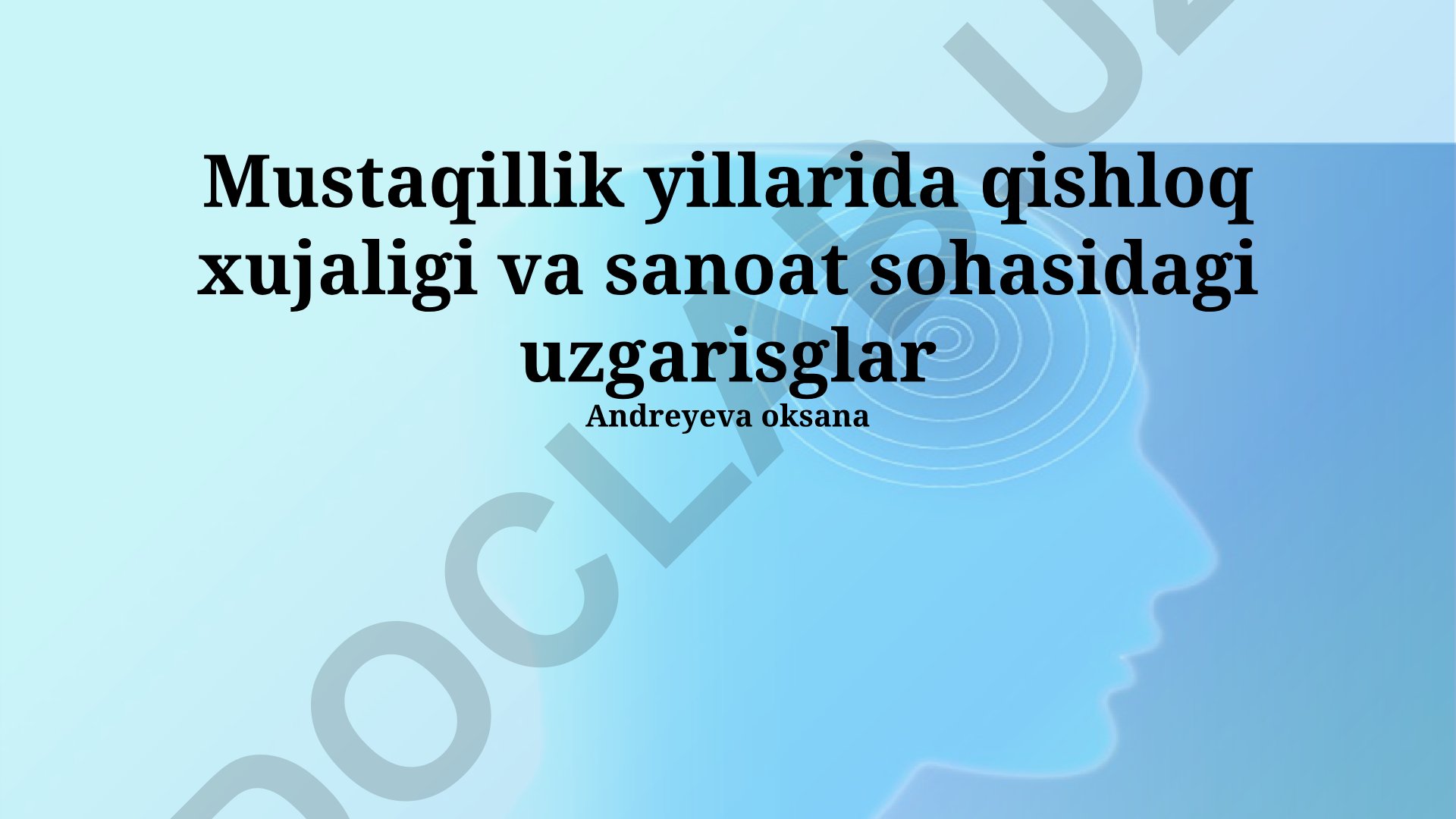 Mustaqillik yillarida qishloq xo'jaligi va sanoat sohasidagi o'zgarishlar