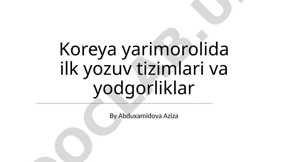 Koreya yarimorolida ilk yozuv tizimlari va yodgorliklar