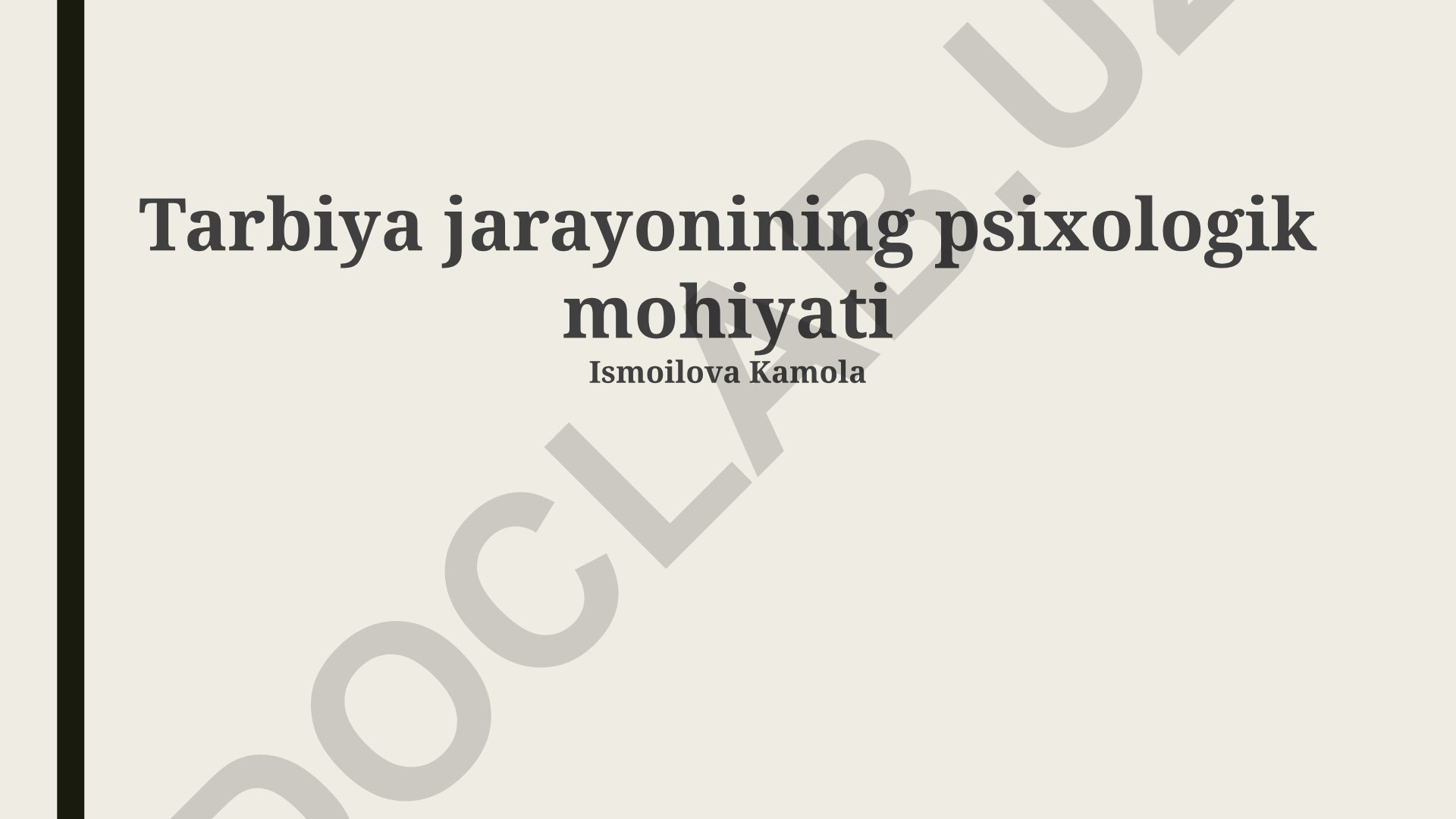 Tarbiya jarayonining psixologik mohiyati