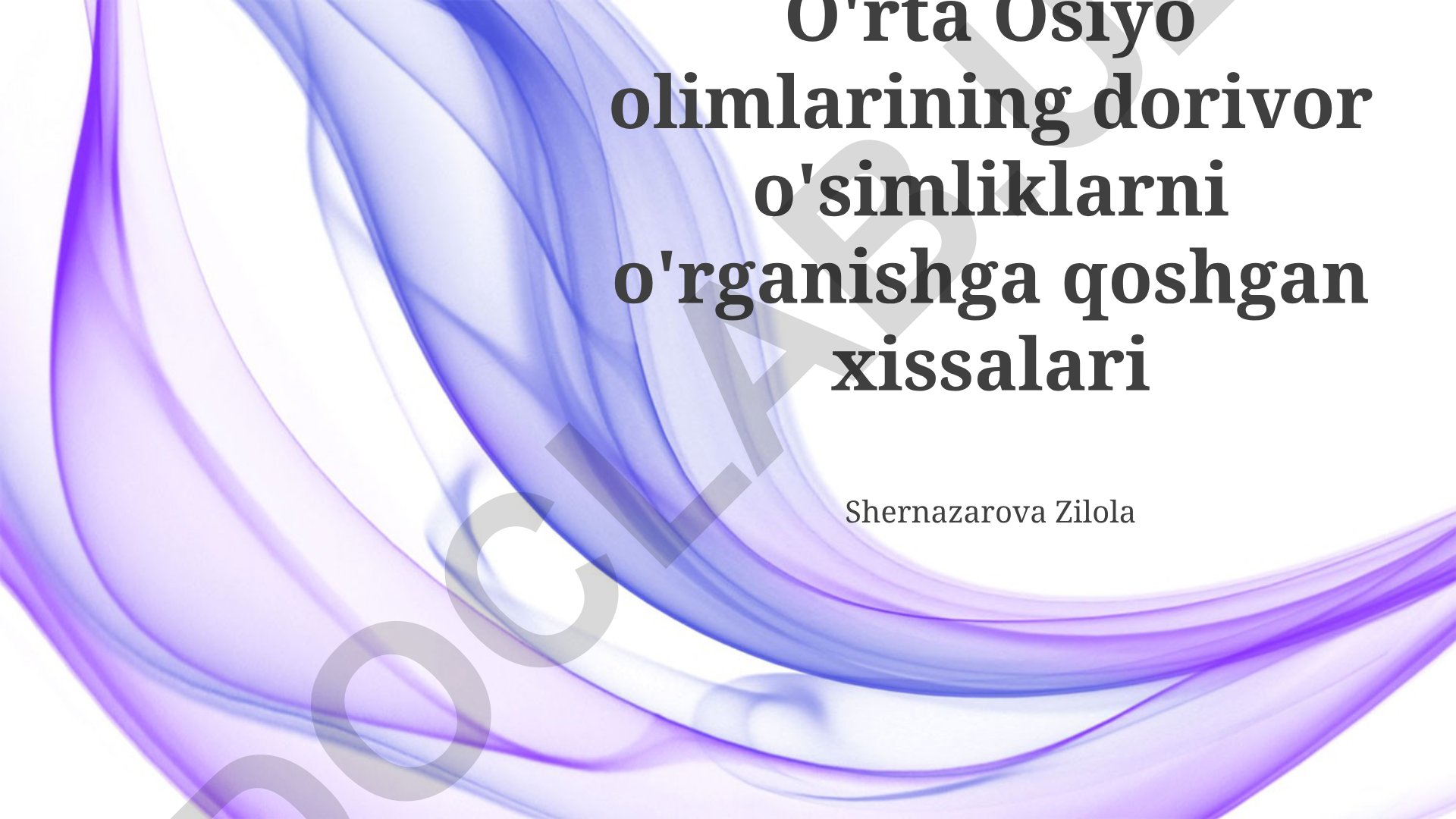 O'rta Osiyo olimlarining dorivor o'simliklarni o'rganishga qoshgan xissalari