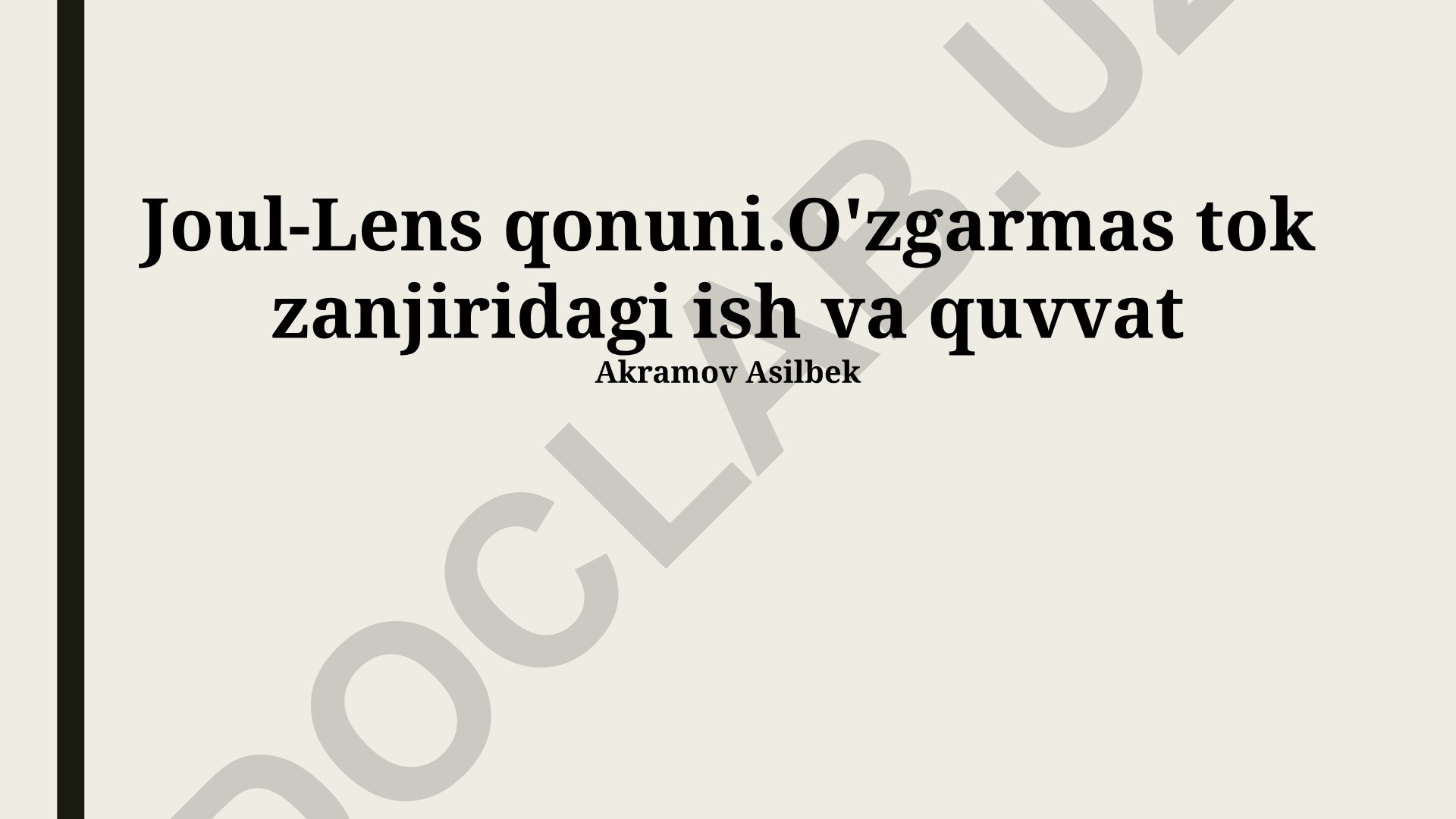 Joul-Lens qonuni va o'zgarmas tok zanjiridagi ish va quvvat