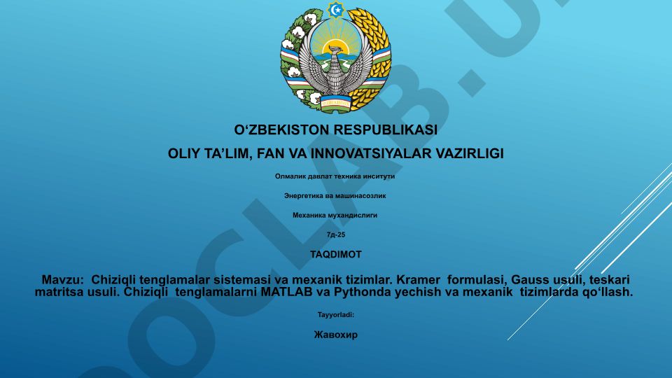 Chiziqli tenglamalar sistemasi va mexanik tizimlar. Kramer formulasi, Gauss usuli, teskari matritsa usuli. Chiziqli tenglamalarni MATLAB va Pythonda yechish va mexanik tizimlarda qo‘llash