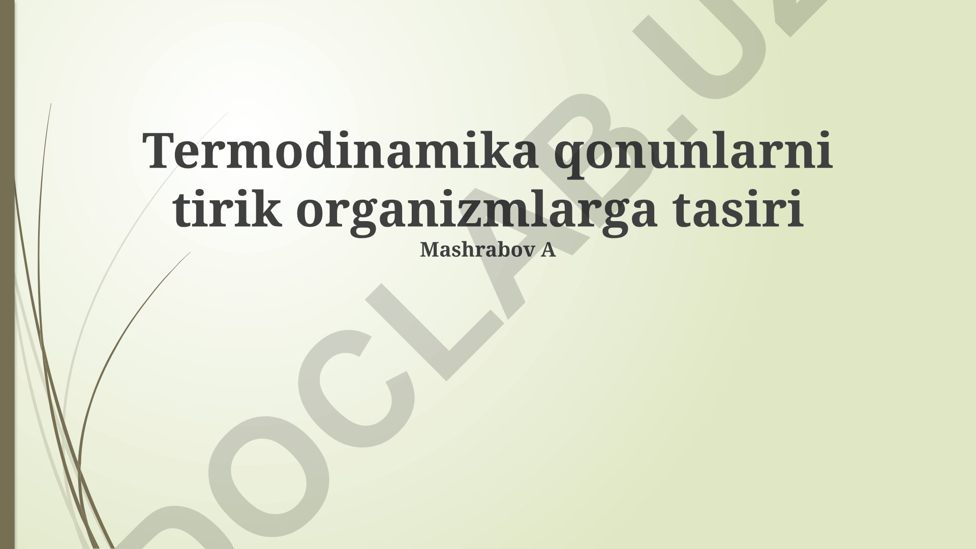 Termodinamika qonunlarining tirik organizmlarga ta'siri
