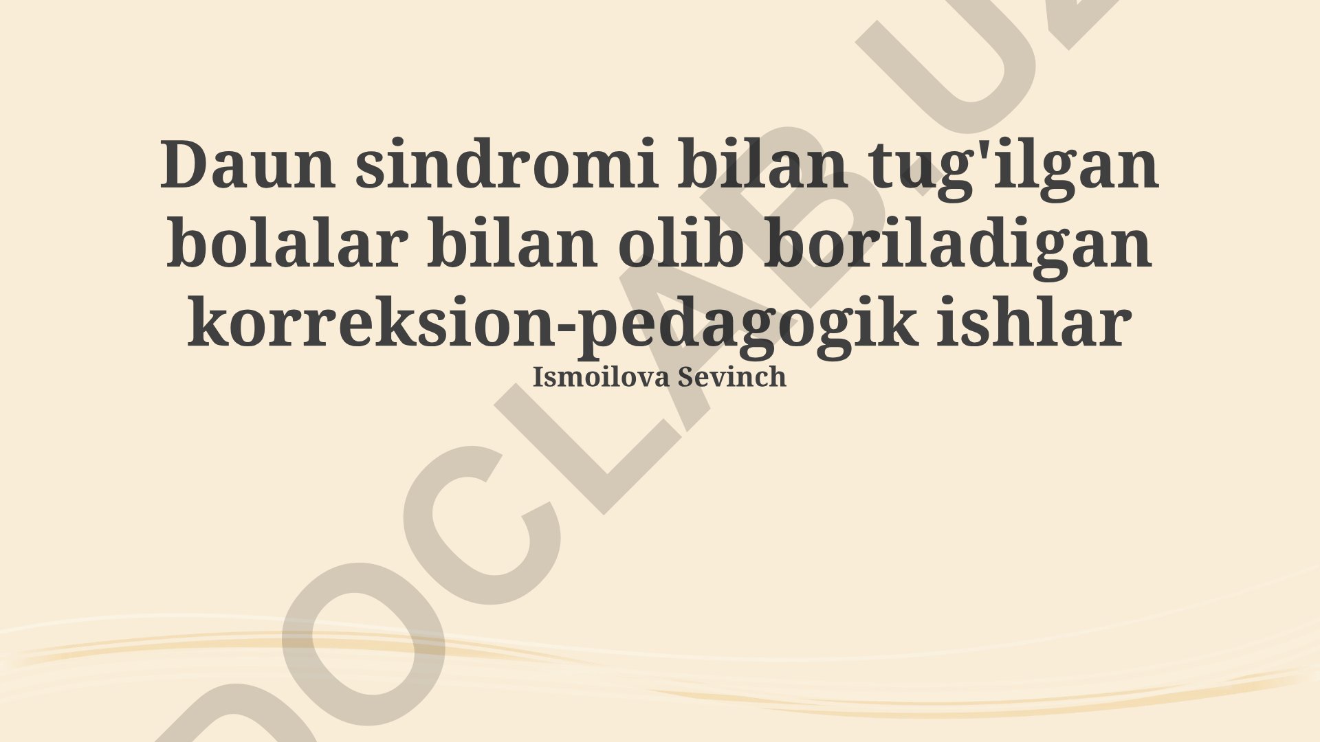 Daun sindromi bilan tug'ilgan bolalar bilan korreksion-pedagogik ishlar