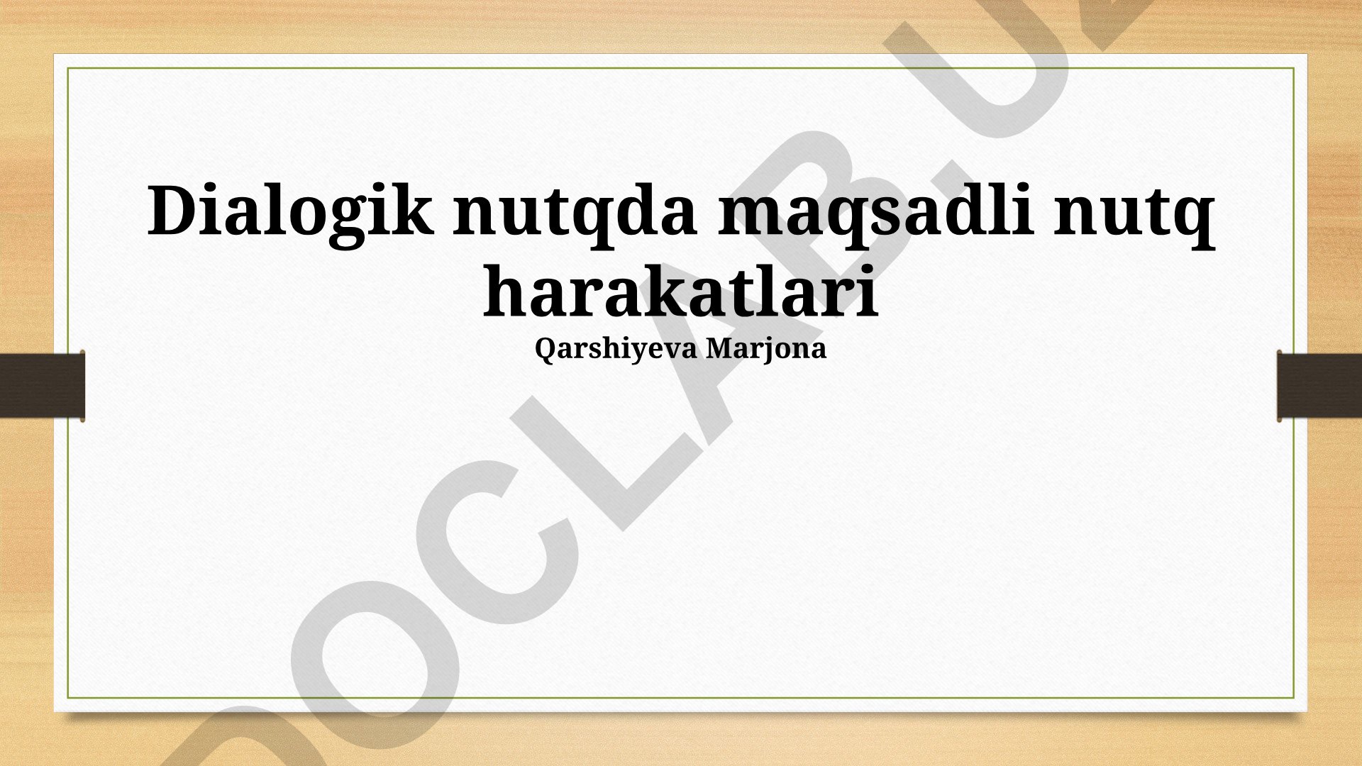 Dialogik nutqda maqsadli nutq harakatlari