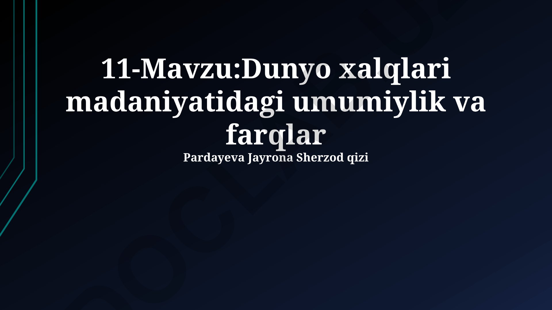Dunyo xalqlari madaniyatidagi umumiylik va farqlar