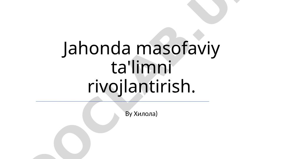 Jahonda masofaviy ta'limni rivojlantirish