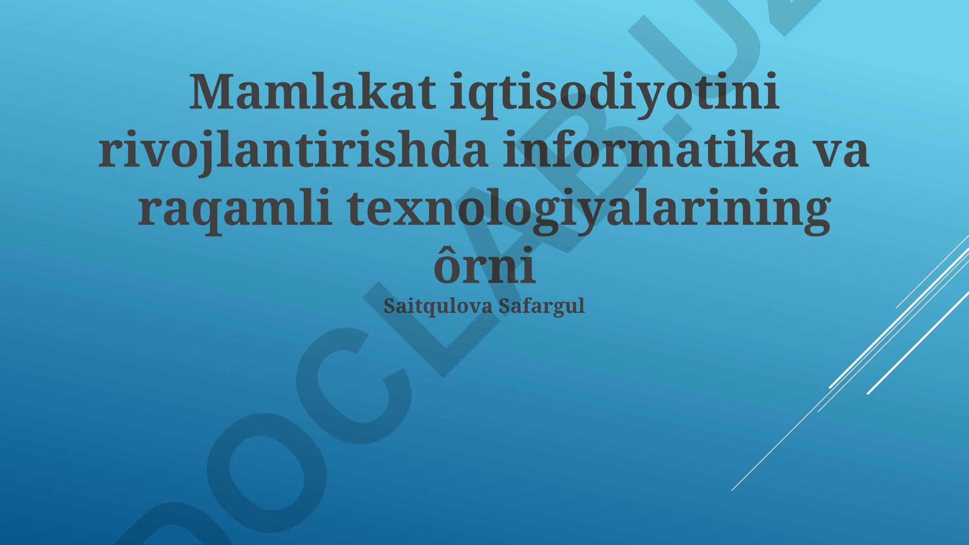 Mamlakat iqtisodiyotini rivojlantirishda informatika va raqamli texnologiyalarining o'rni