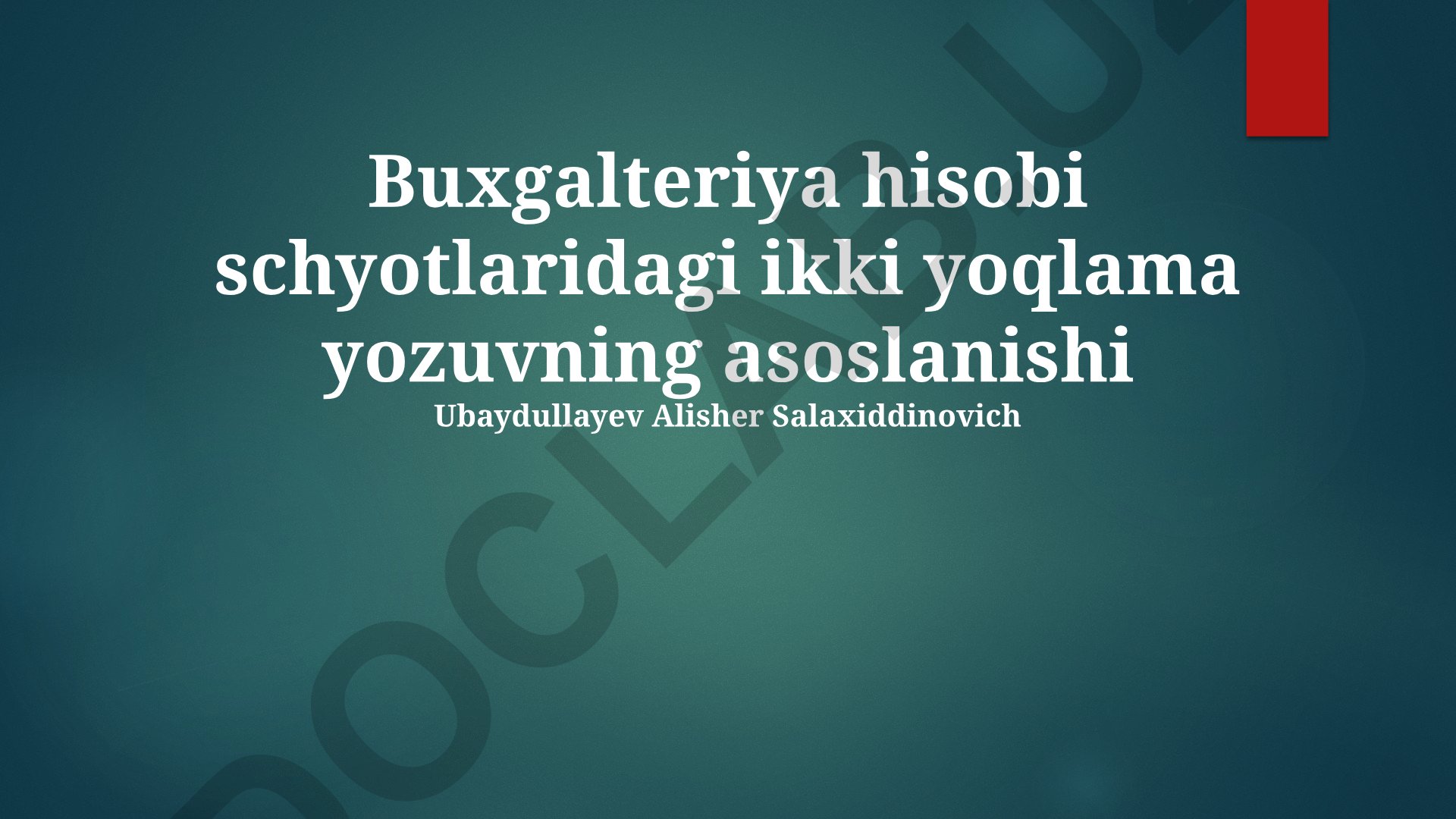 Buxgalteriya hisobi schyotlaridagi ikki yoqlama yozuvning asoslanishi