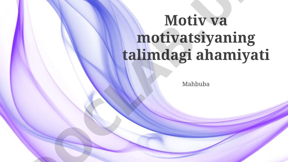 Ta'limda motivatsiyaning ahamiyati va turlari
