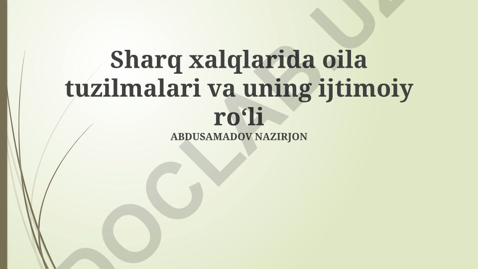 Sharq xalqlarida oila tuzilmalari va uning ijtimoiy roʻli