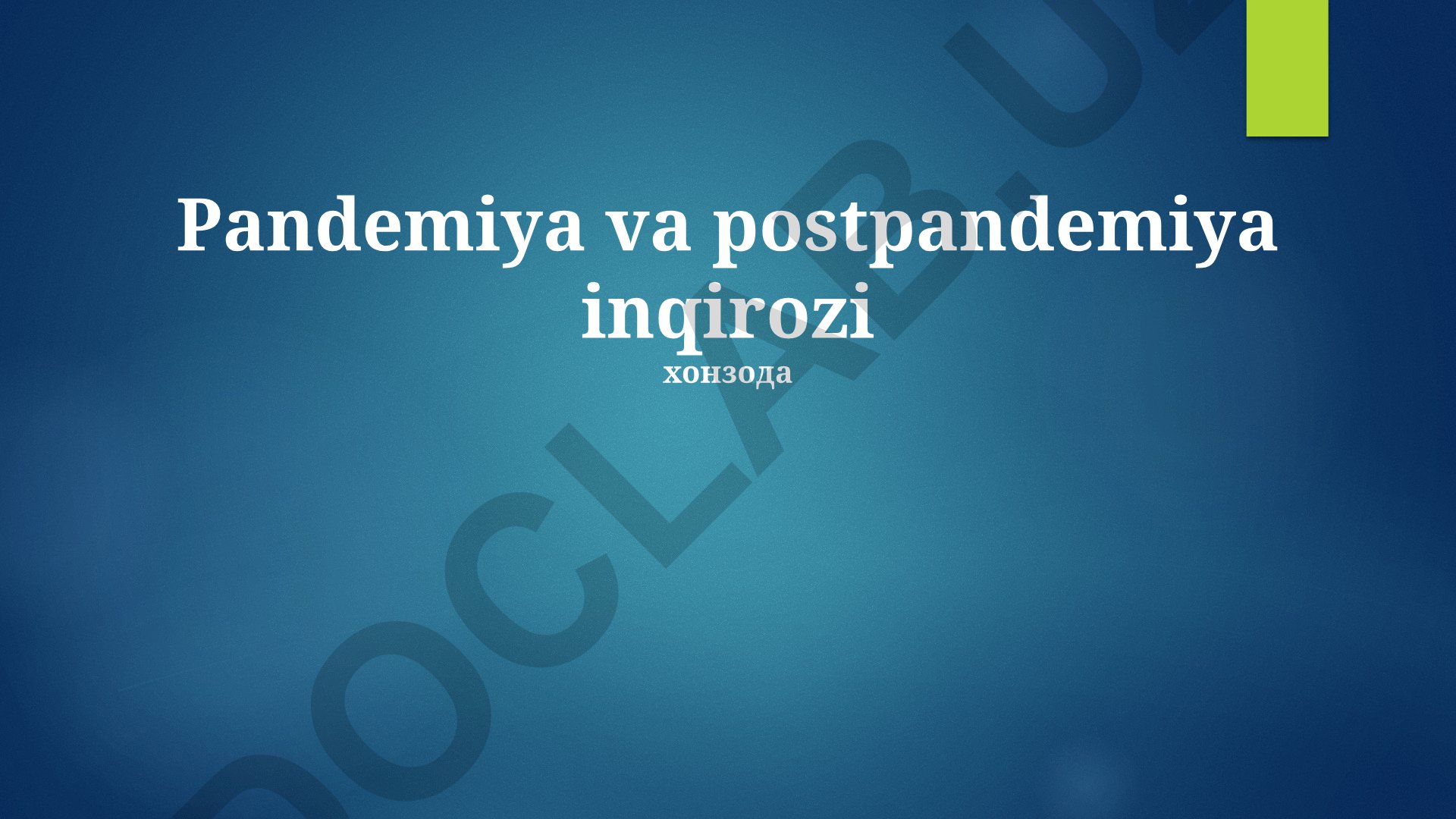 Pandemiya va postpandemiya inqirozi