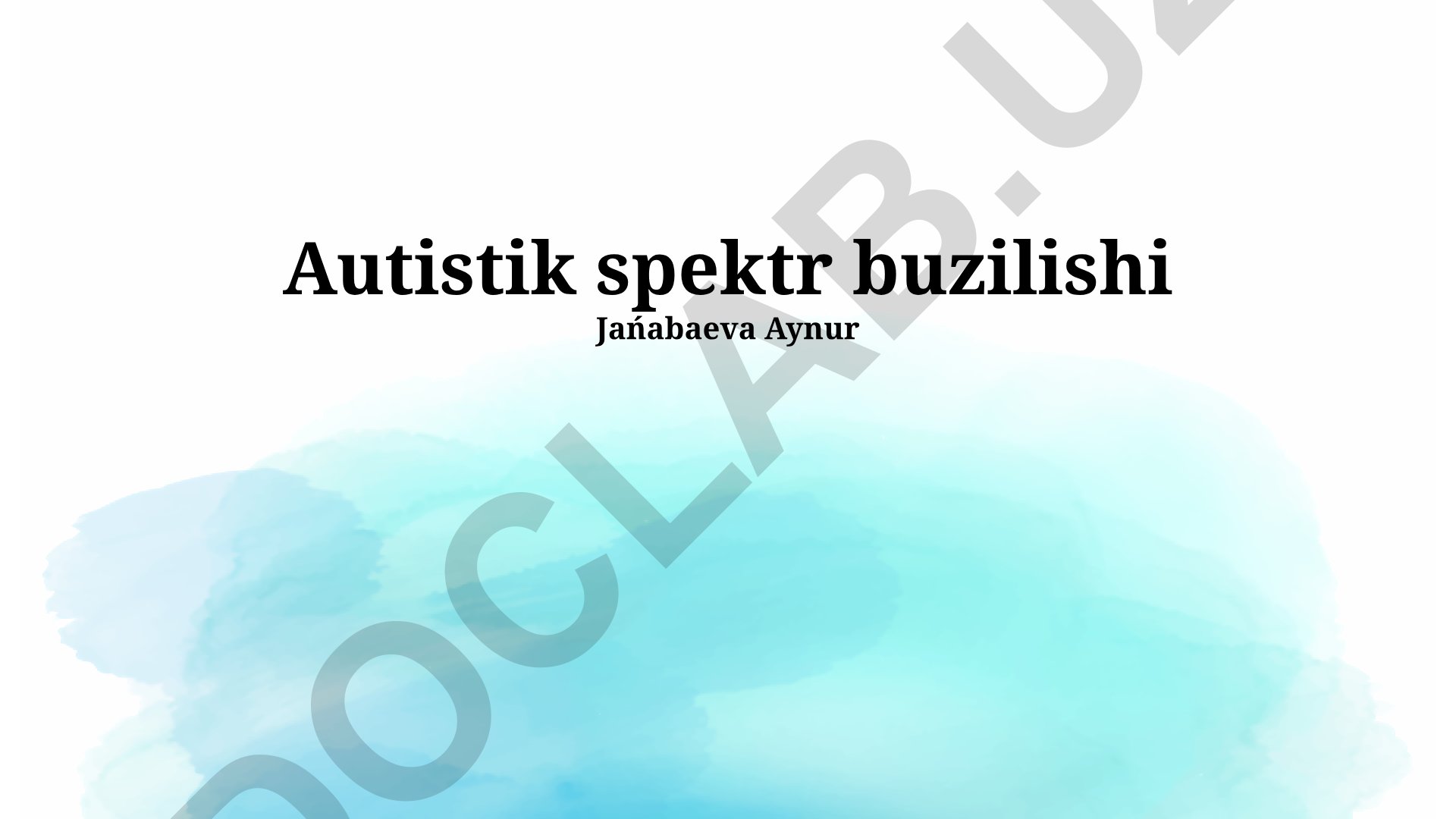 Autizm Spektr Buzilishi: Alomatlar, Davolash va Oilaviy Qo'llab-quvvatlash