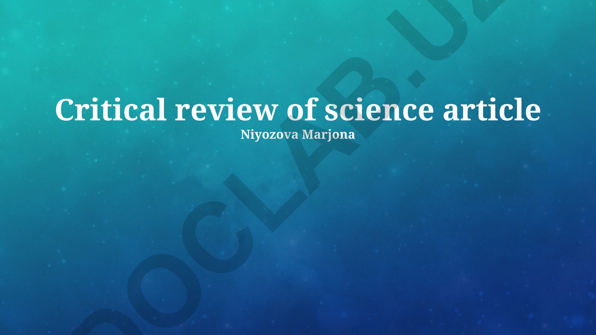 Critical review of science article Niyozova Marjona
