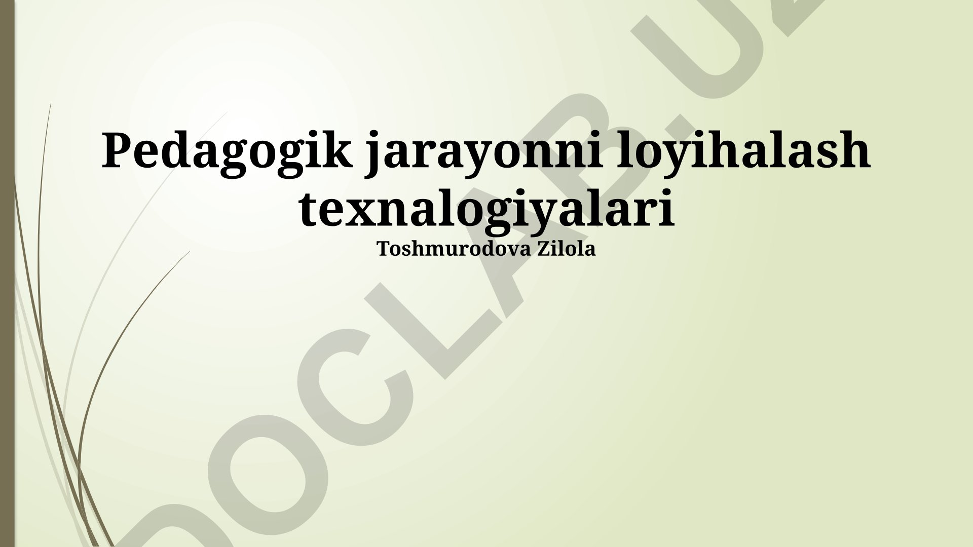 Pedagogik jarayonni loyihalash texnologiyalari