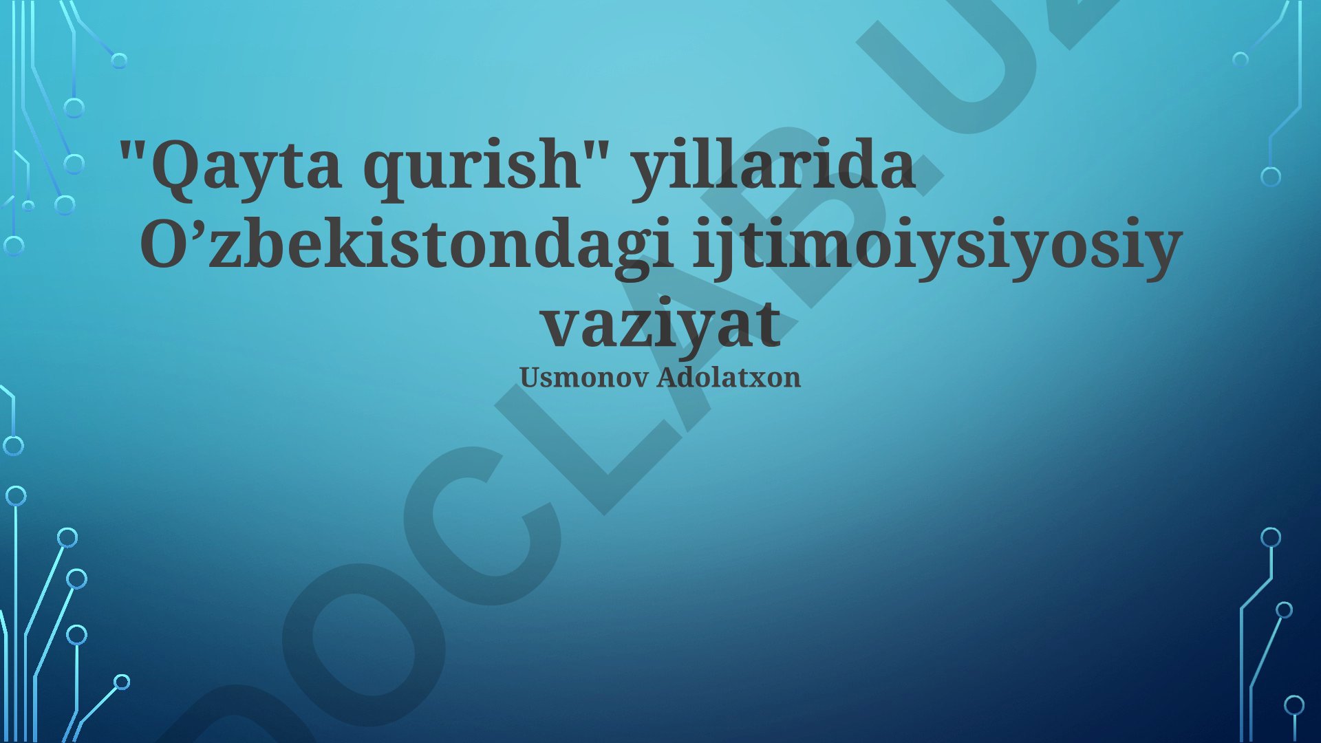 Qayta qurish davrida O'zbekistonning ijtimoiy-siyosiy vaziyati