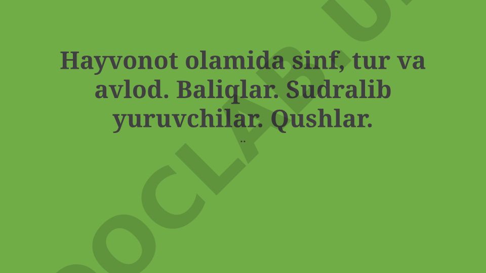 Hayvonot olamida sinf, tur va avlod tushunchalari
