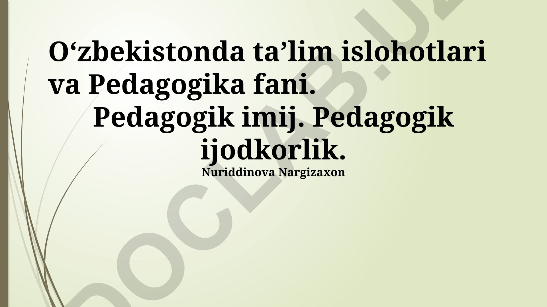 O‘zbekistonda ta’lim islohotlari va pedagogik ijodkorlik