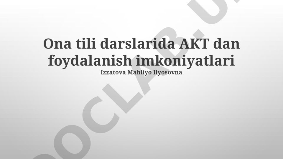 Ona tili darslarida AKT dan foydalanish imkoniyatlari