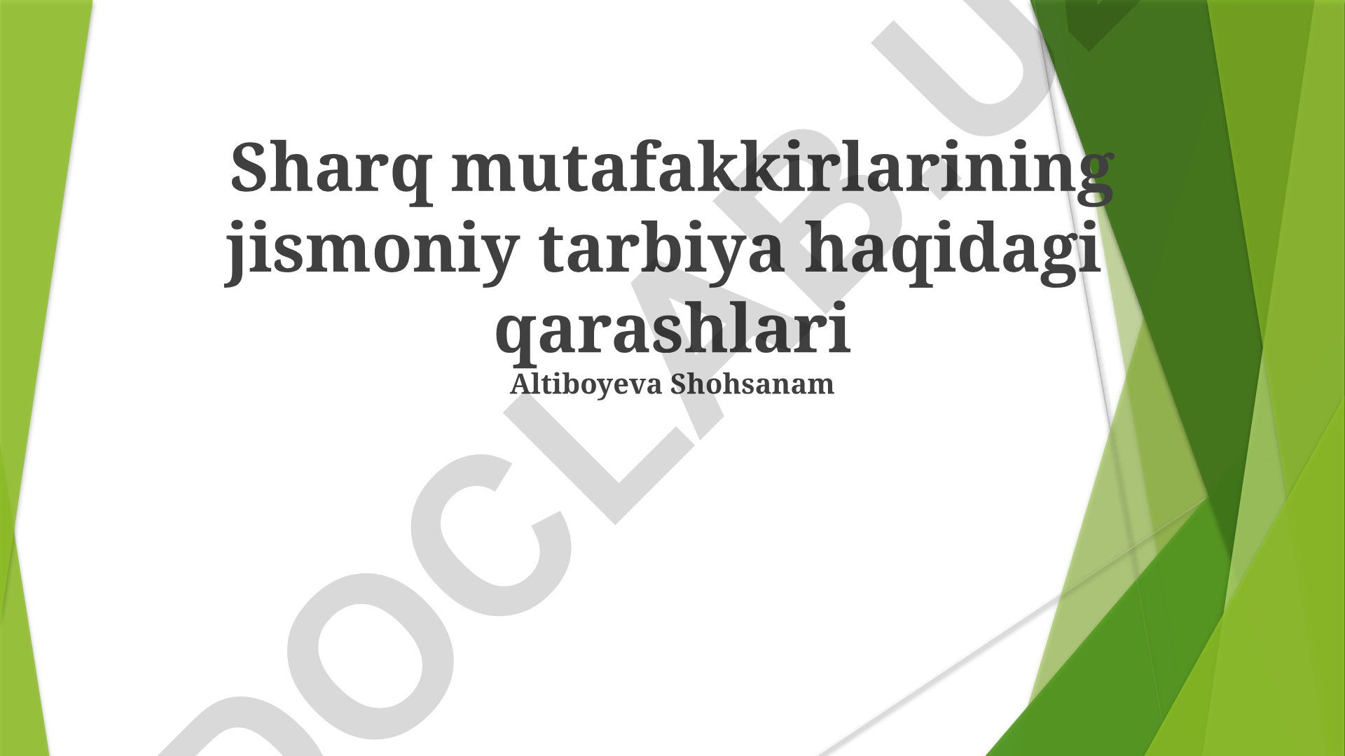 Sharq mutafakkirlarining jismoniy tarbiya haqidagi qarashlari