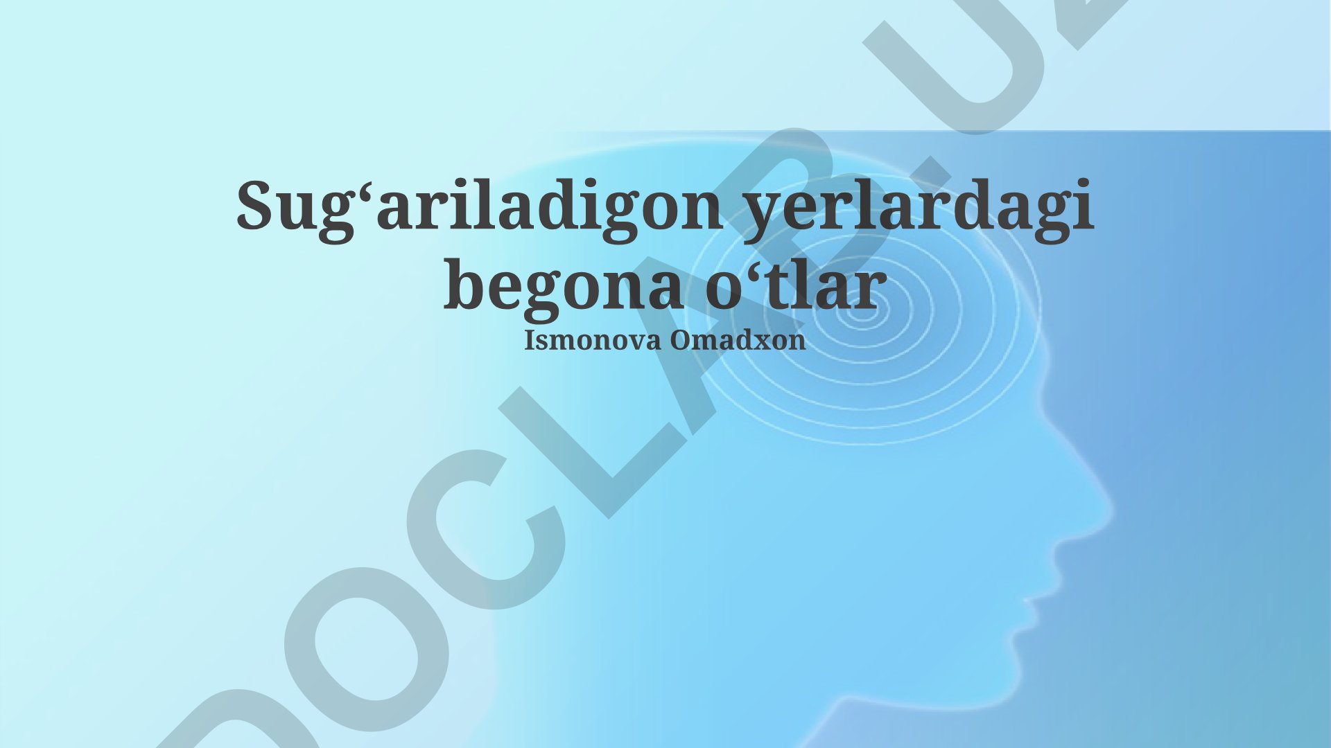 Sugʻoriladigan yerlardagi begona oʻtlar va ularga qarshi kurash usullari