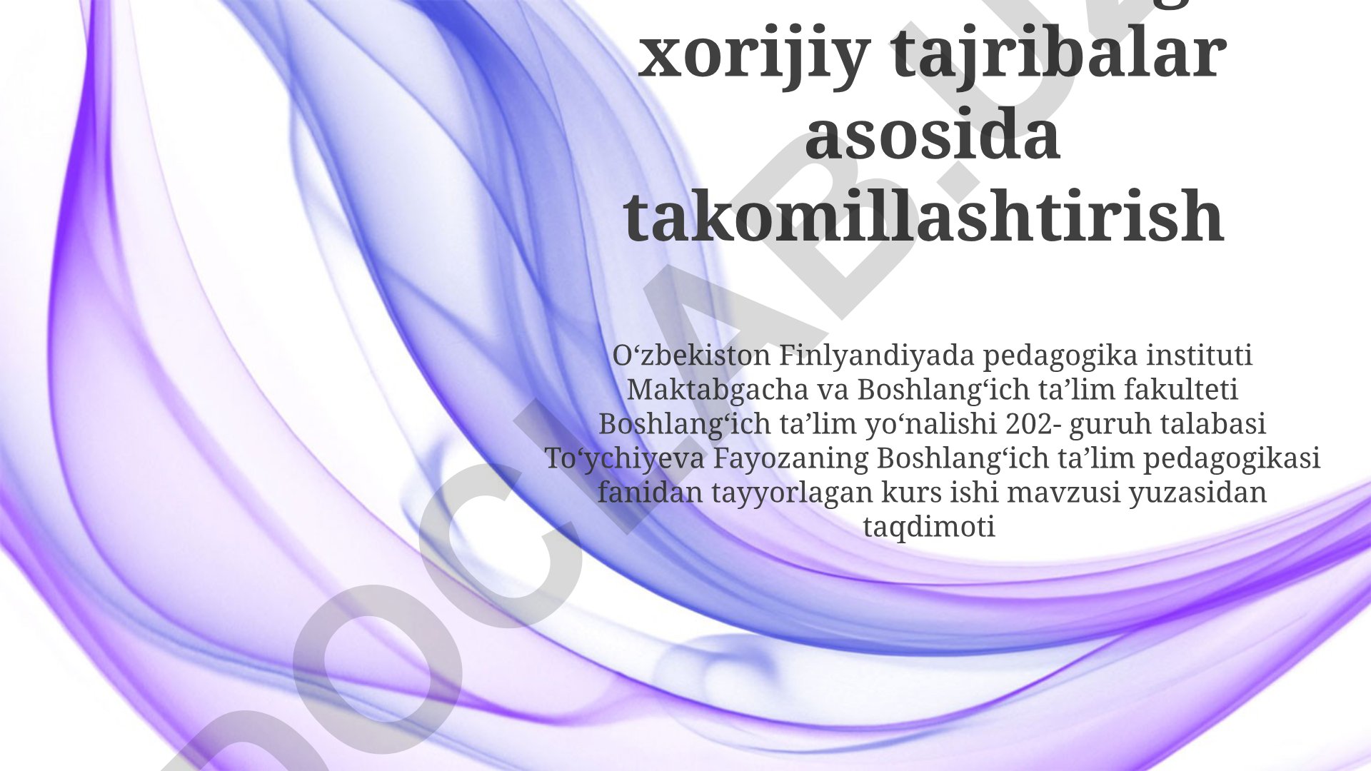 O'zbekistonda ta'lim tizimini xorijiy tajribalar asosida takomillashtirish
