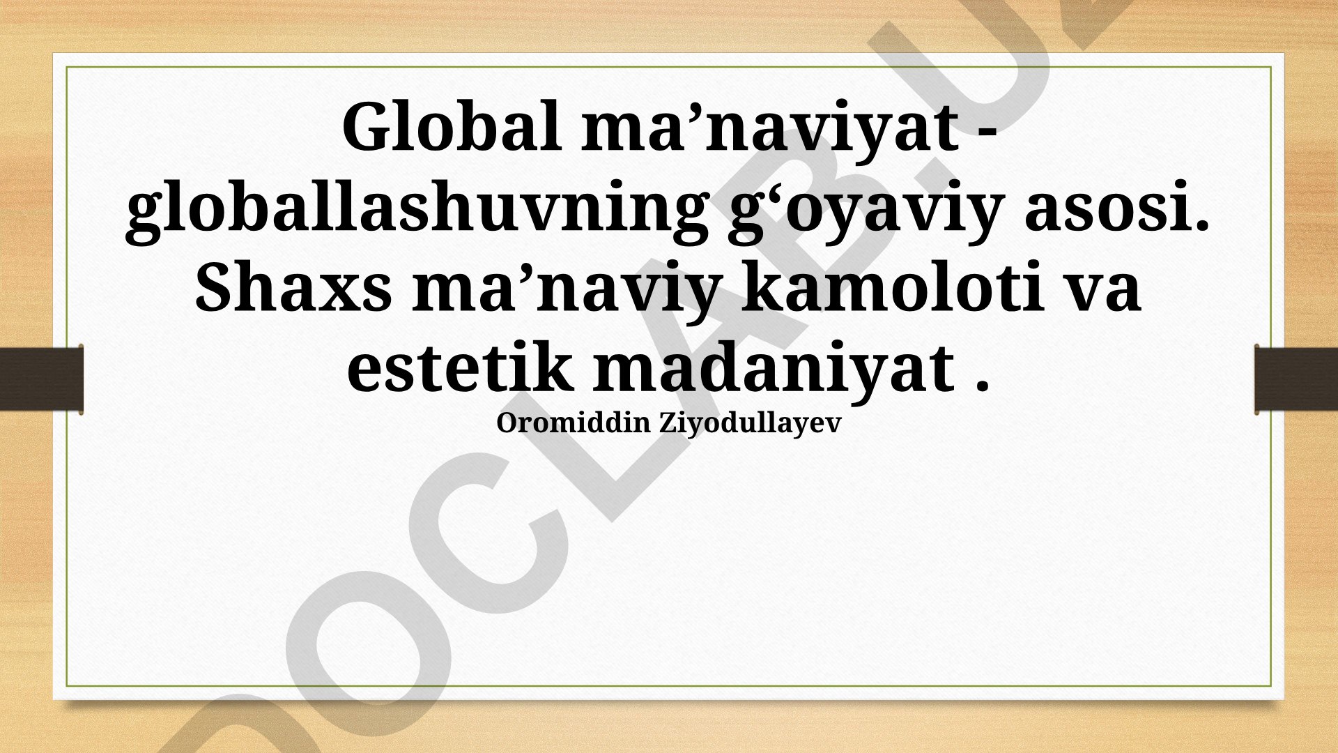 Global maʼnaviyat - globallashuvning gʻoyaviy asosi