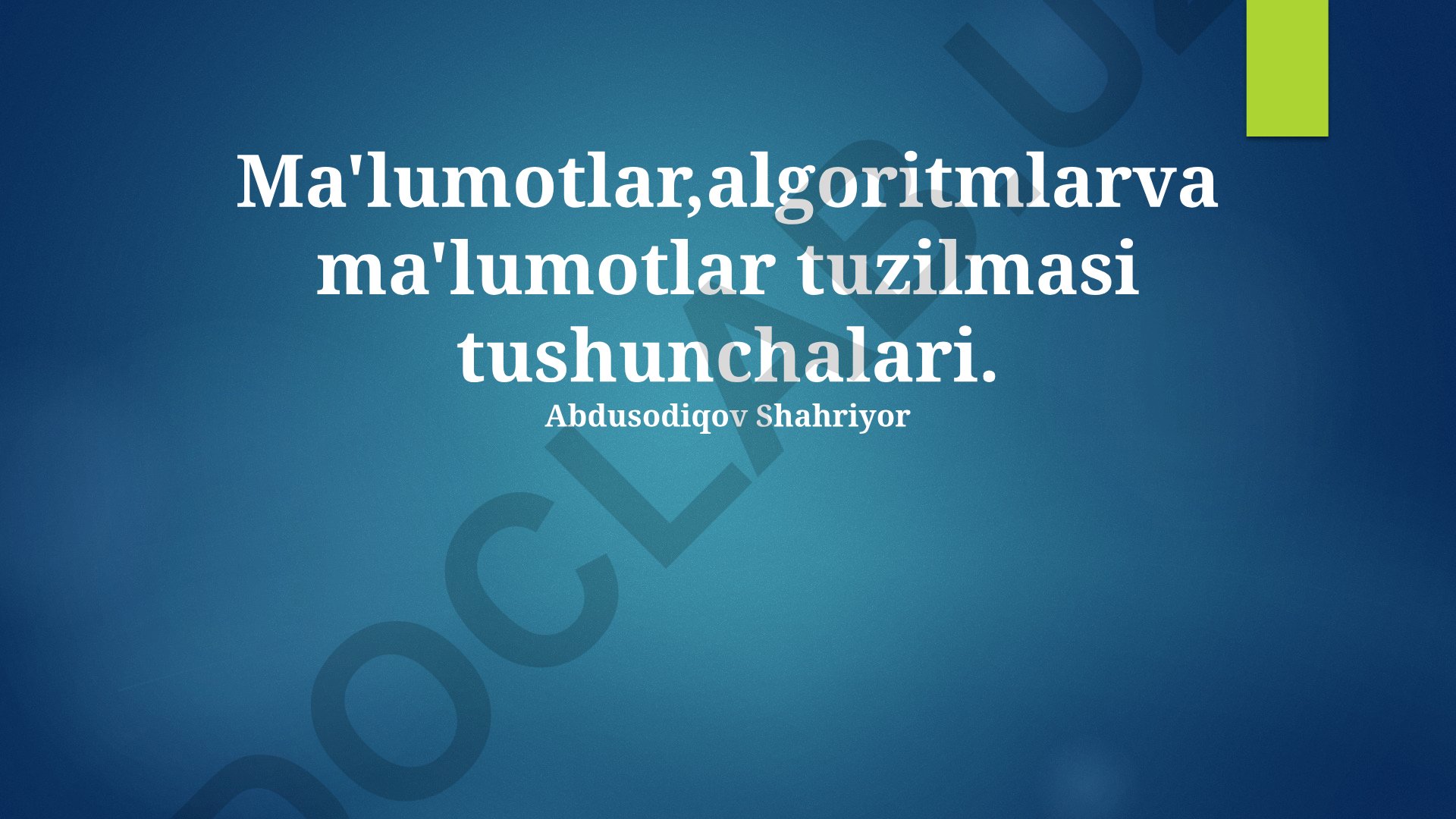Algoritmlar va ma'lumotlar tuzilmalari tushunchalari