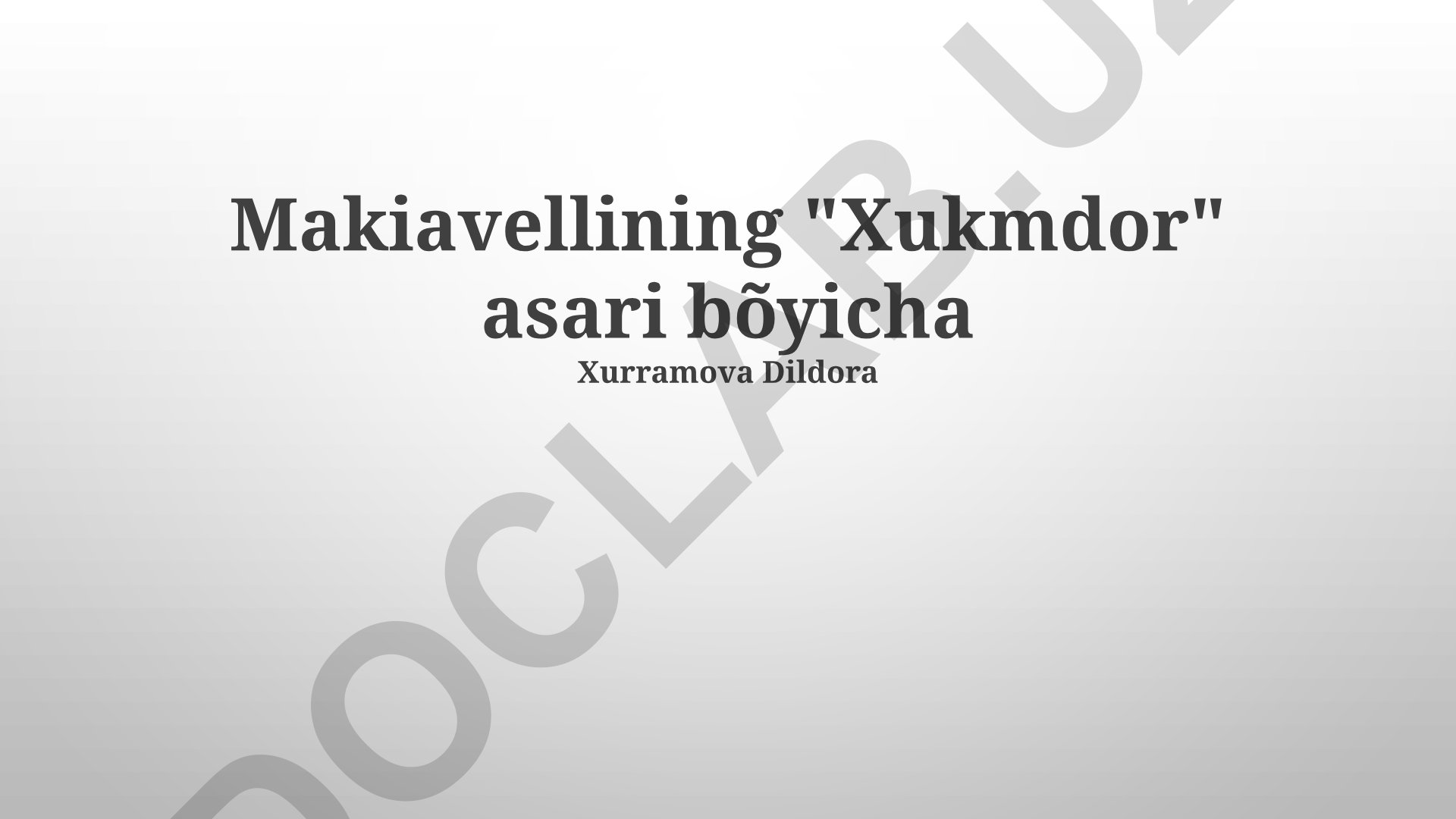 Machiavellining "Hukmdor" asarining asosiy g'oyalari va zamonaviy ahamiyati