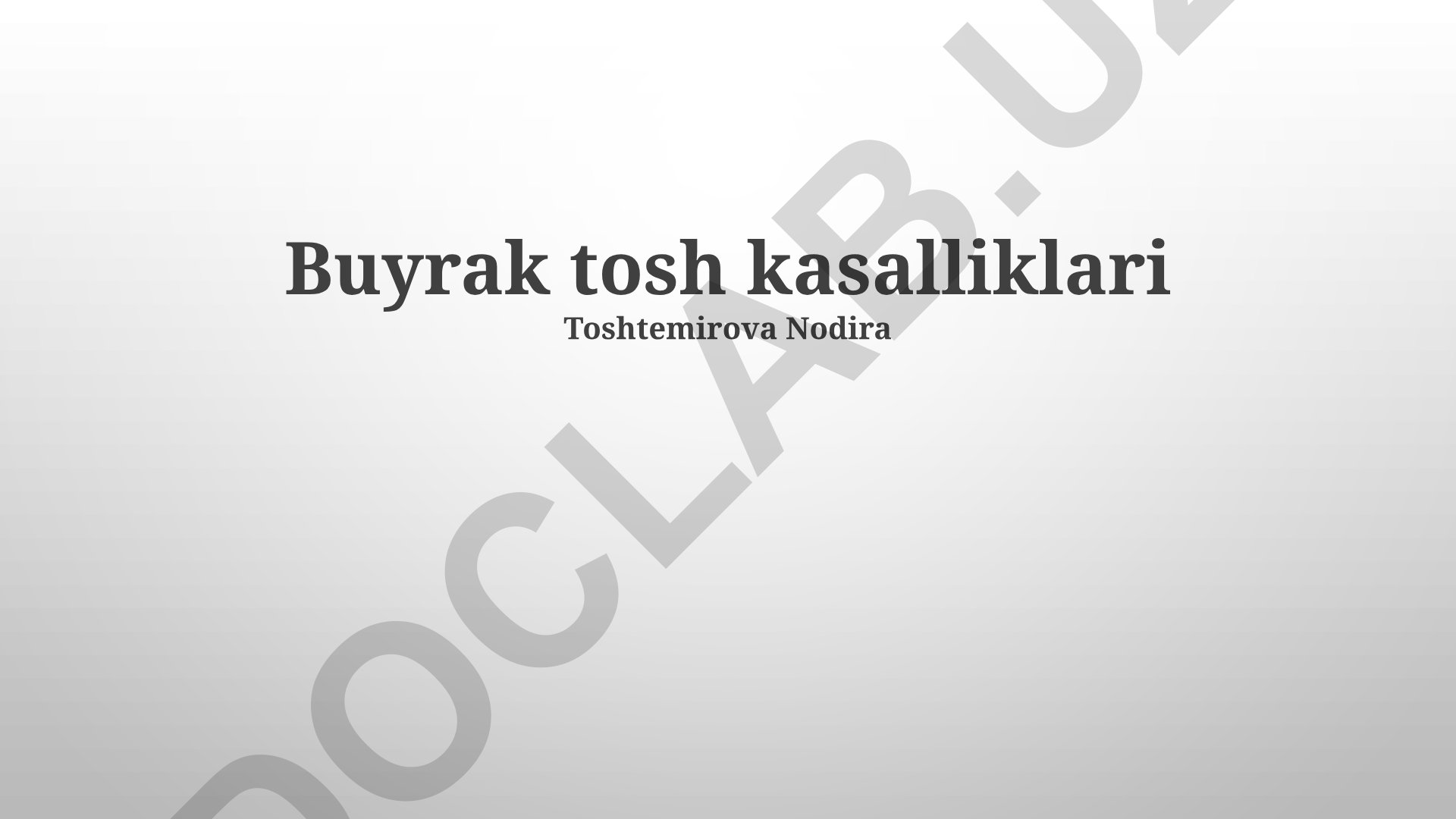 Buyrak tosh kasalliklari: sabablari, diagnostika va davolash