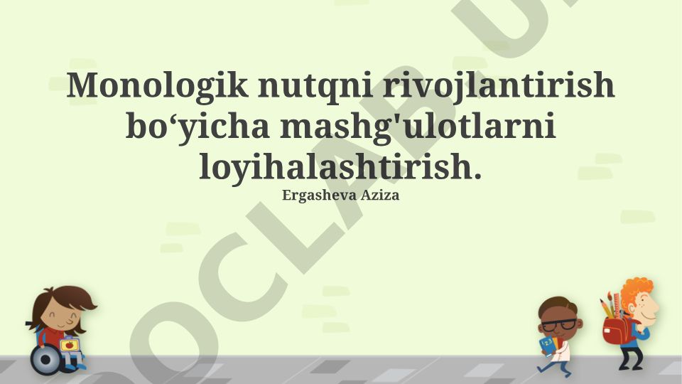 Monologik nutqni rivojlantirish bo'yicha mashg'ulotlarni loyihalashtirish
