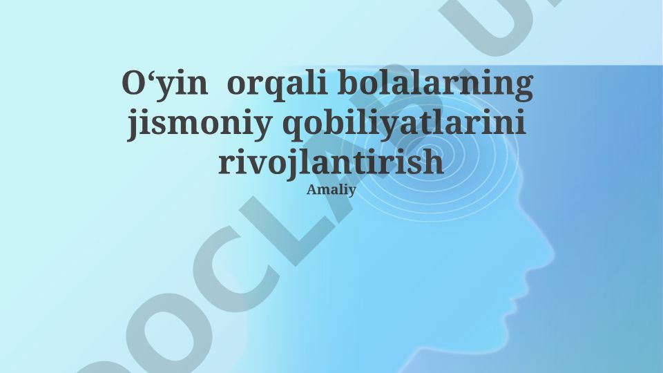 Oʻyin orqali bolalarning jismoniy qobiliyatlarini rivojlantirish