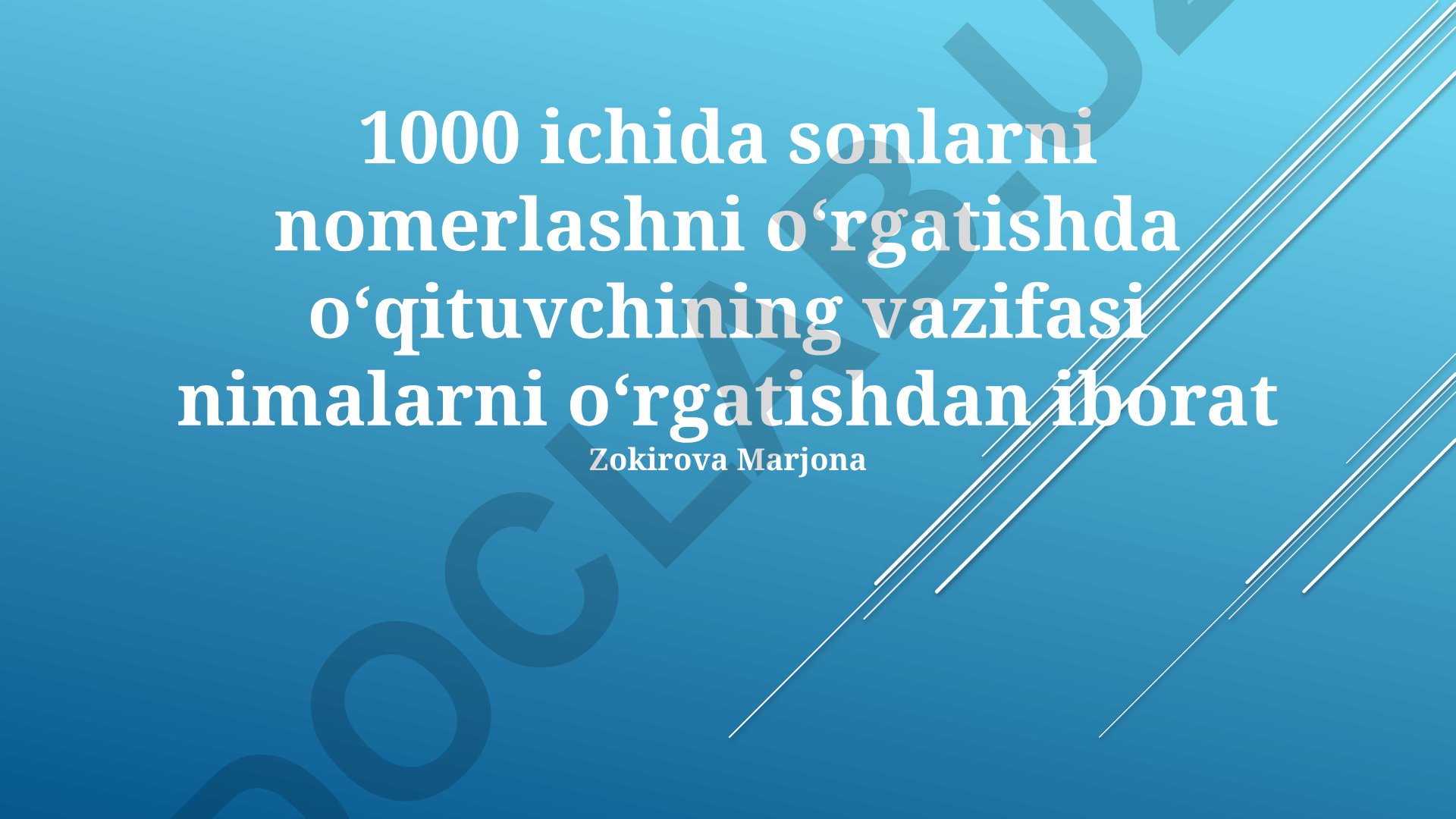 1000 ichida sonlarni nomerlashni o'rgatish metodlari va o'qituvchi roli