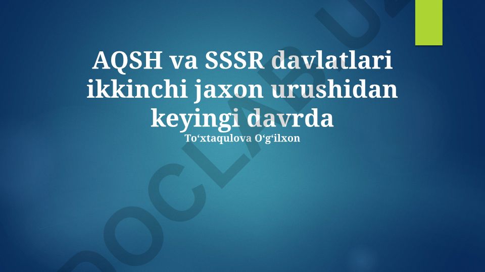 Ikkinchi jahon urushidan keyingi AQSh va SSSR o'rtasidagi sovuq urush davri