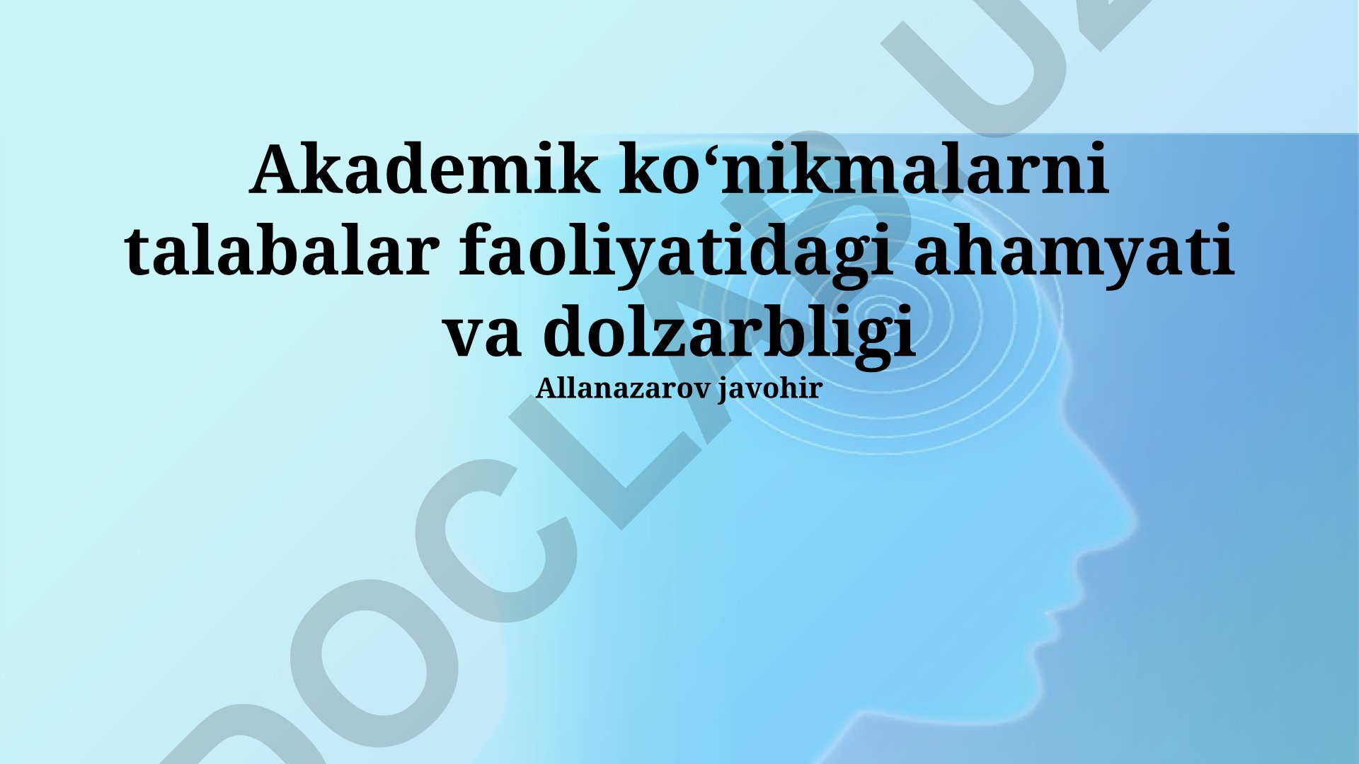 Akademik koʻnikmalarning talaba faoliyatidagi ahamiyati va rivojlantirish usullari