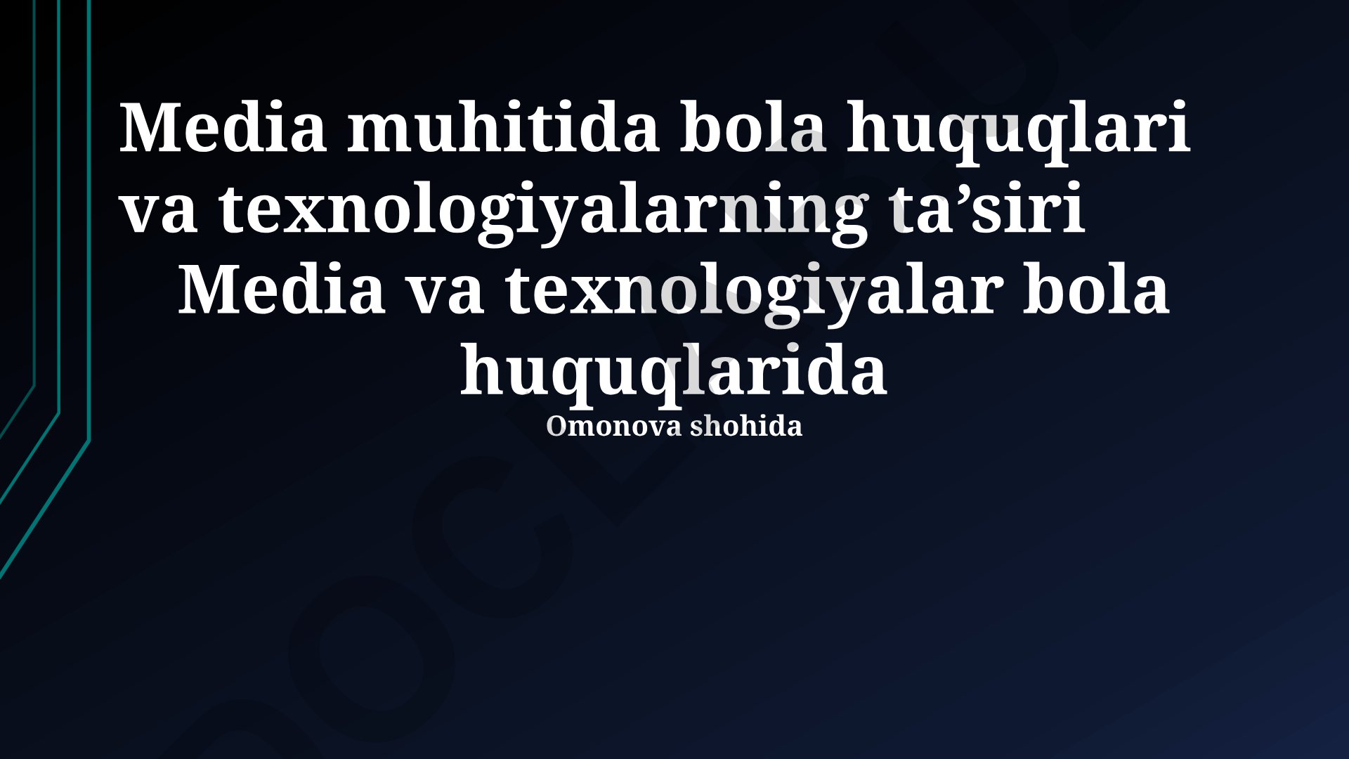 Media muhitida bola huquqlari va texnologiyalarning ta'siri