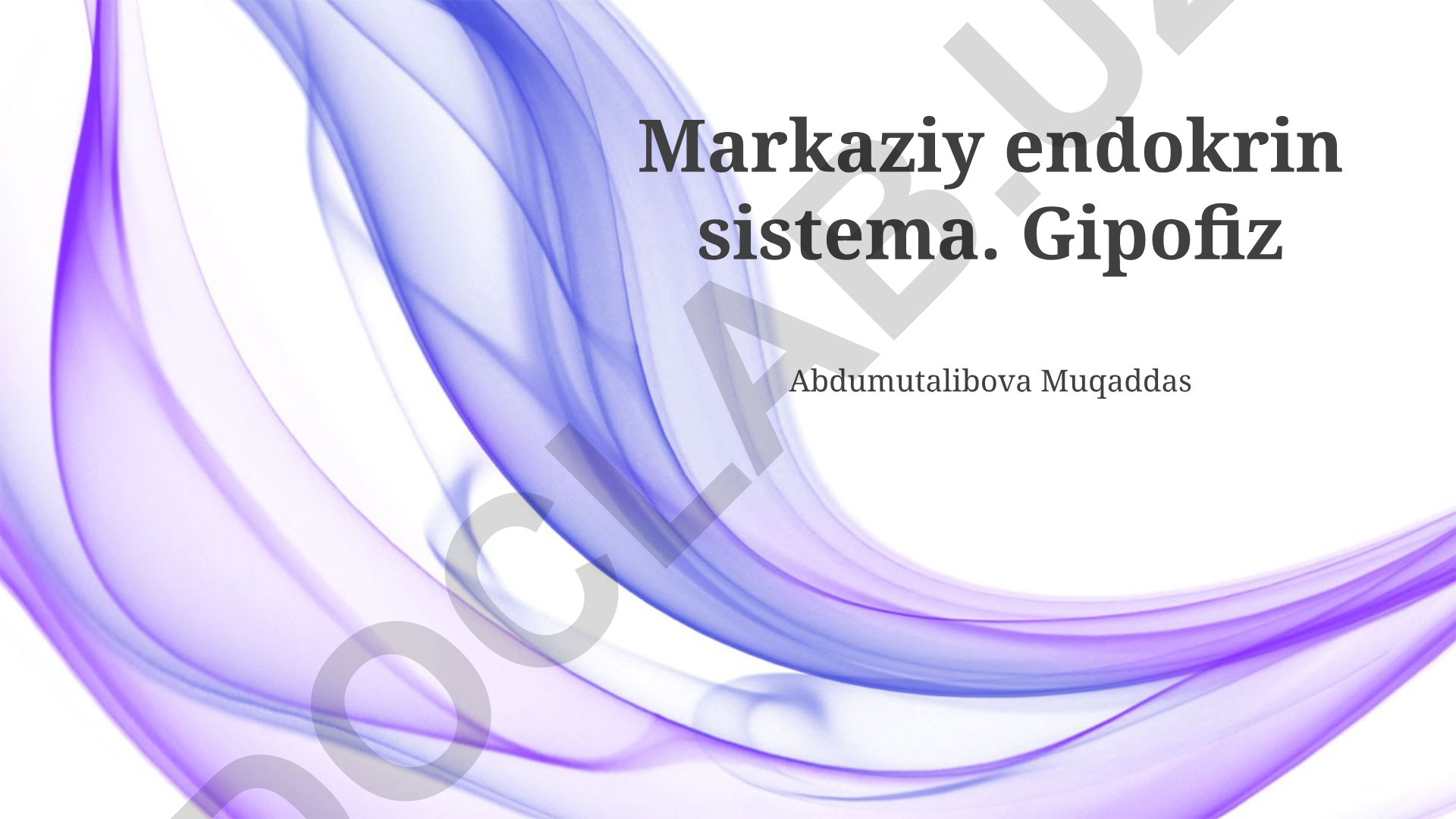 Gipofiz bezi: anatomiyasi, fiziologiyasi va patologiyasi