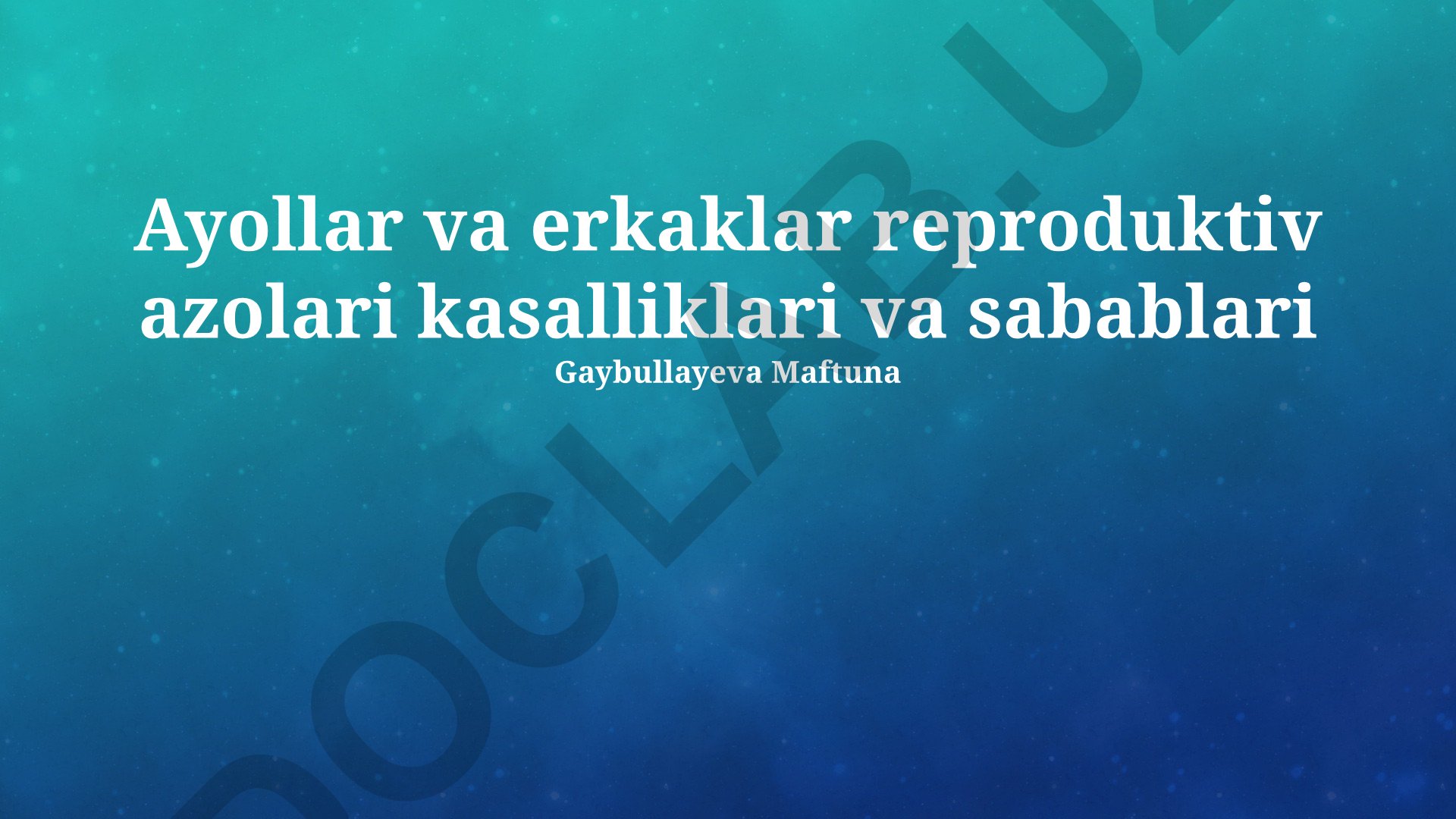Erkaklar va ayollar reproduktiv azolari kasalliklari va sabablari