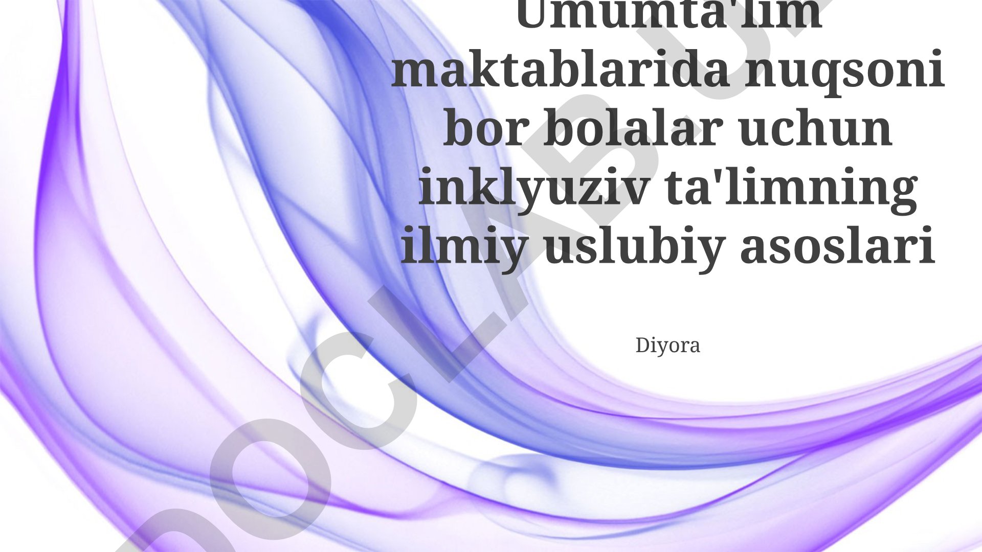 Umumta'lim maktablarida nuqsoni bor bolalar uchun inklyuziv ta'limning ilmiy uslubiy asoslari