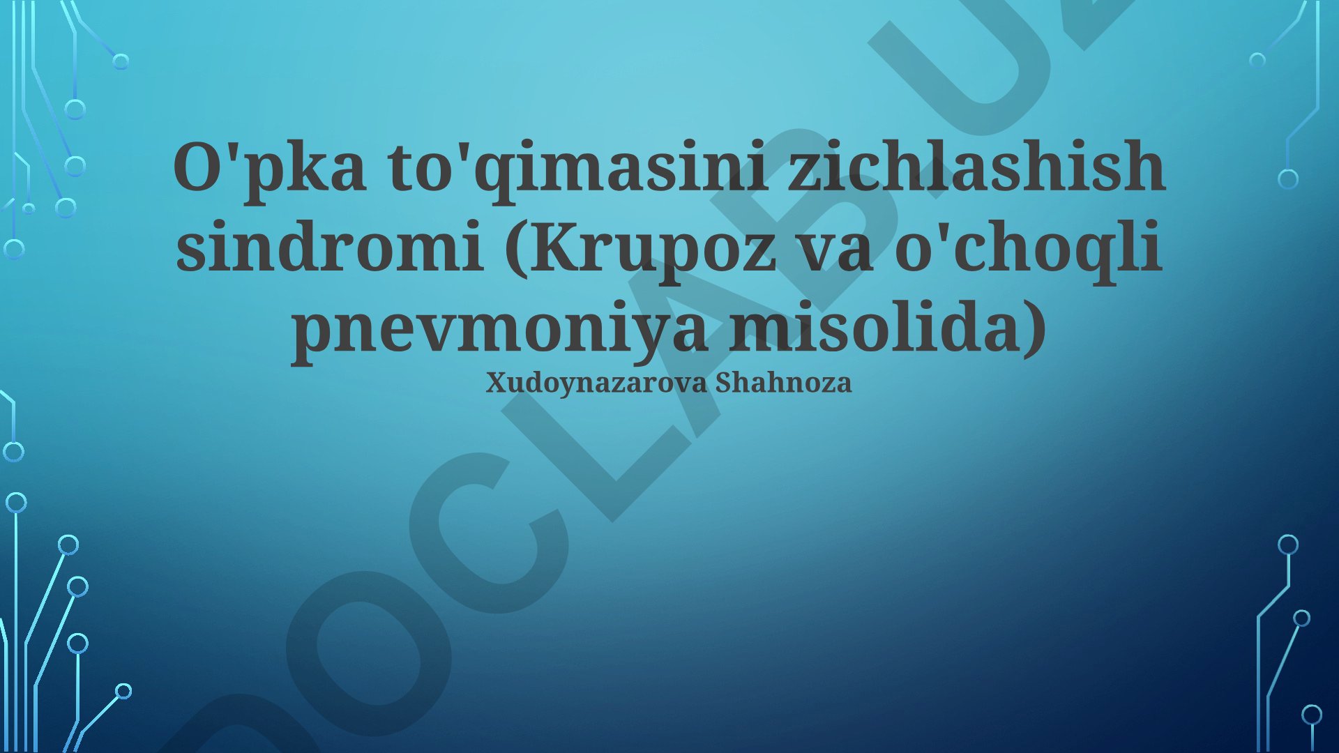 O'pka to'qimasini zichlashish sindromi (Krupoz va o'choqli pnevmoniya misolida)