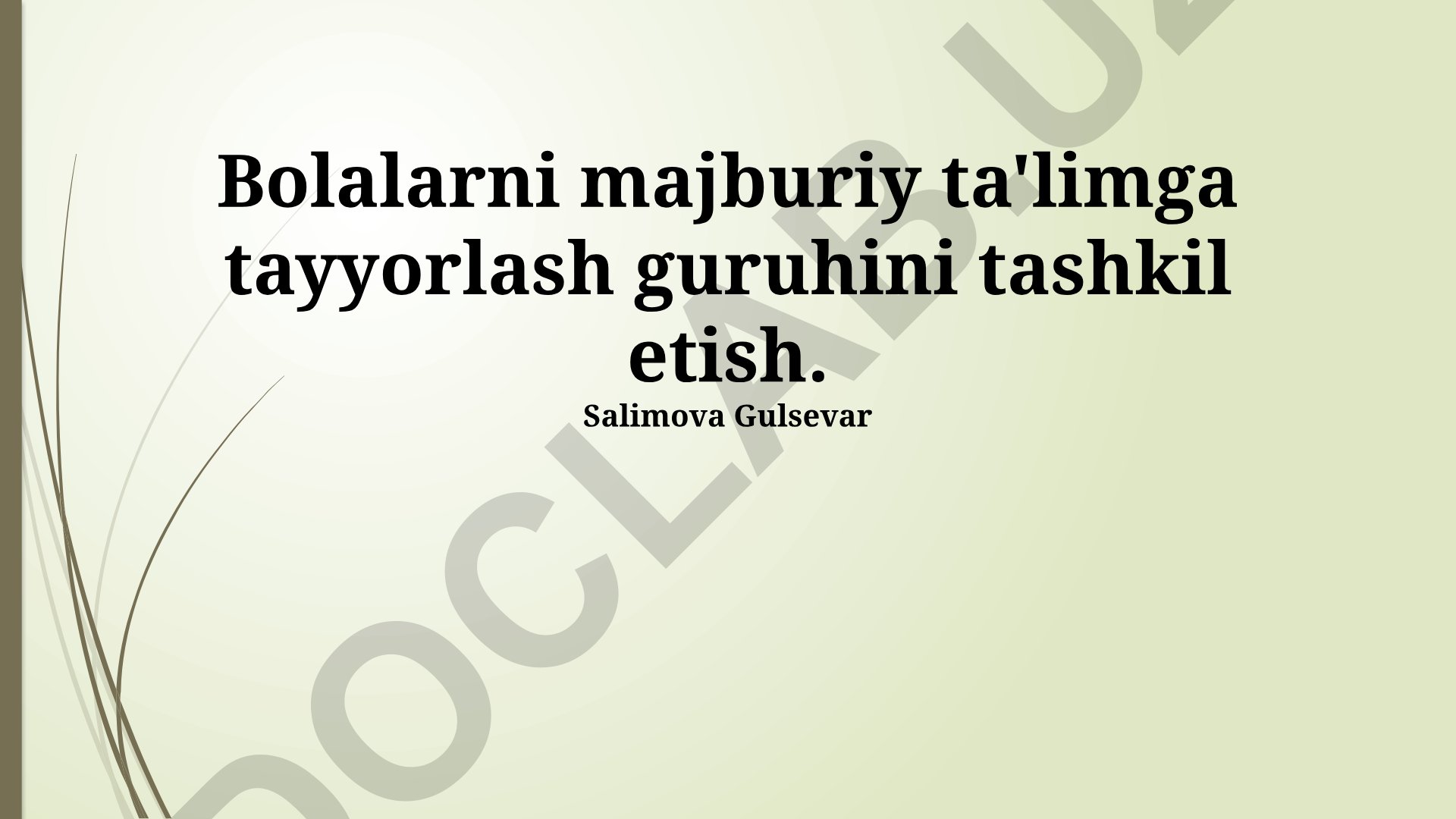 Bolalarni majburiy ta'limga tayyorlash guruhini tashkil etish