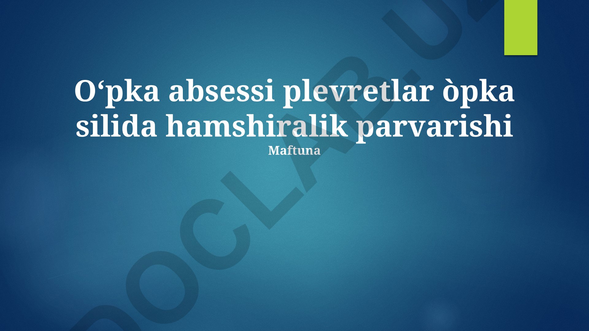 Tuberkulyozda o'pka abtsessi va plevritning klinik ko'rinishi, davolash va parvarish