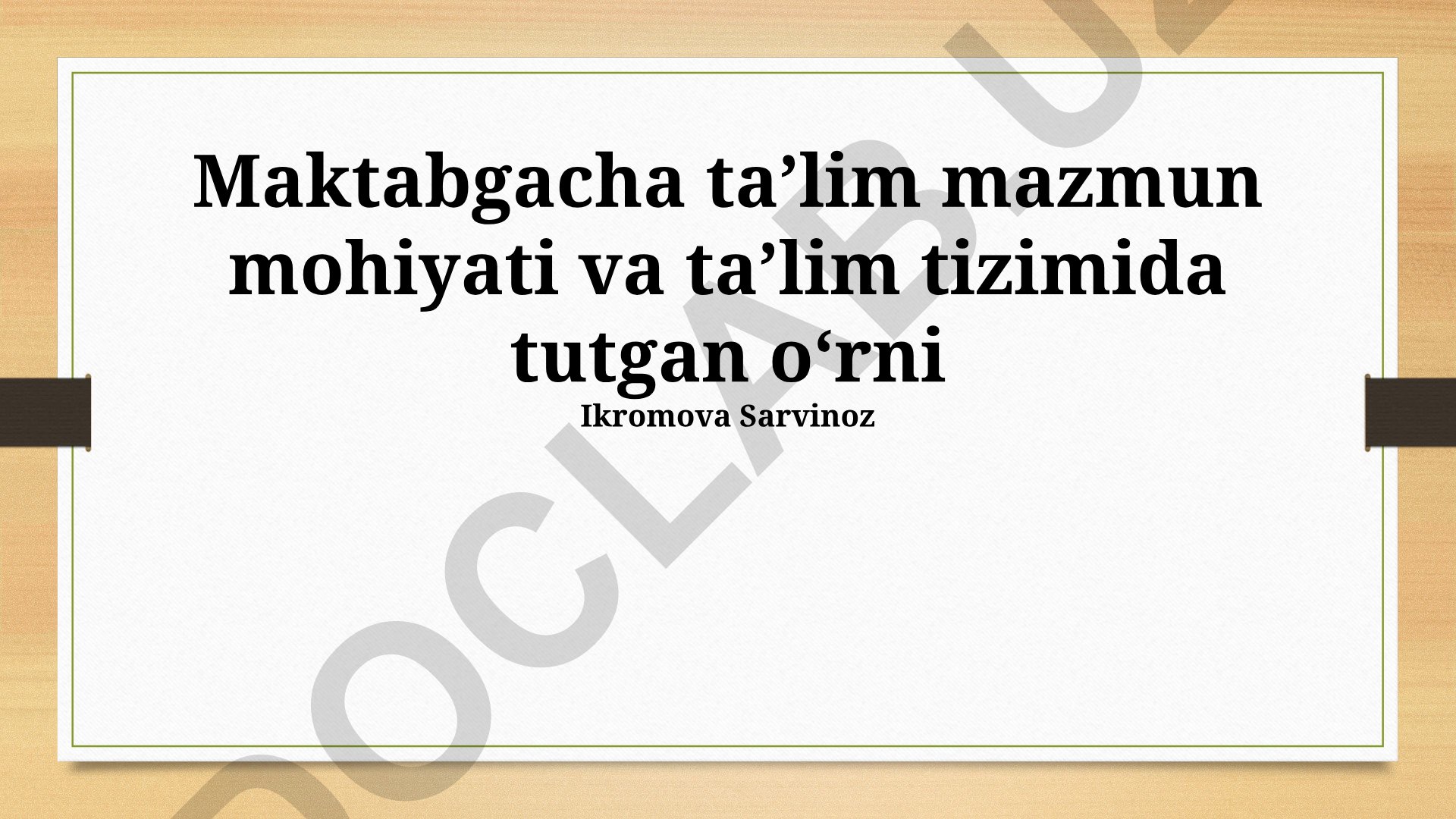 Maktabgacha taʼlim mazmun mohiyati va taʼlim tizimida tutgan oʻrni