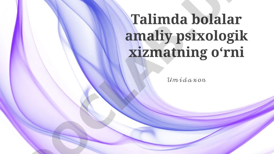 Talimda bolalar amaliy psixologik xizmatning oʻrni