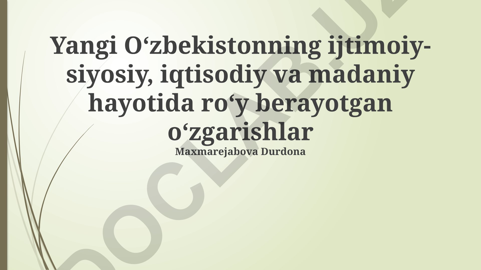 Yangi Oʻzbekistondagi ijtimoiy-siyosiy, iqtisodiy va madaniy oʻzgarishlar
