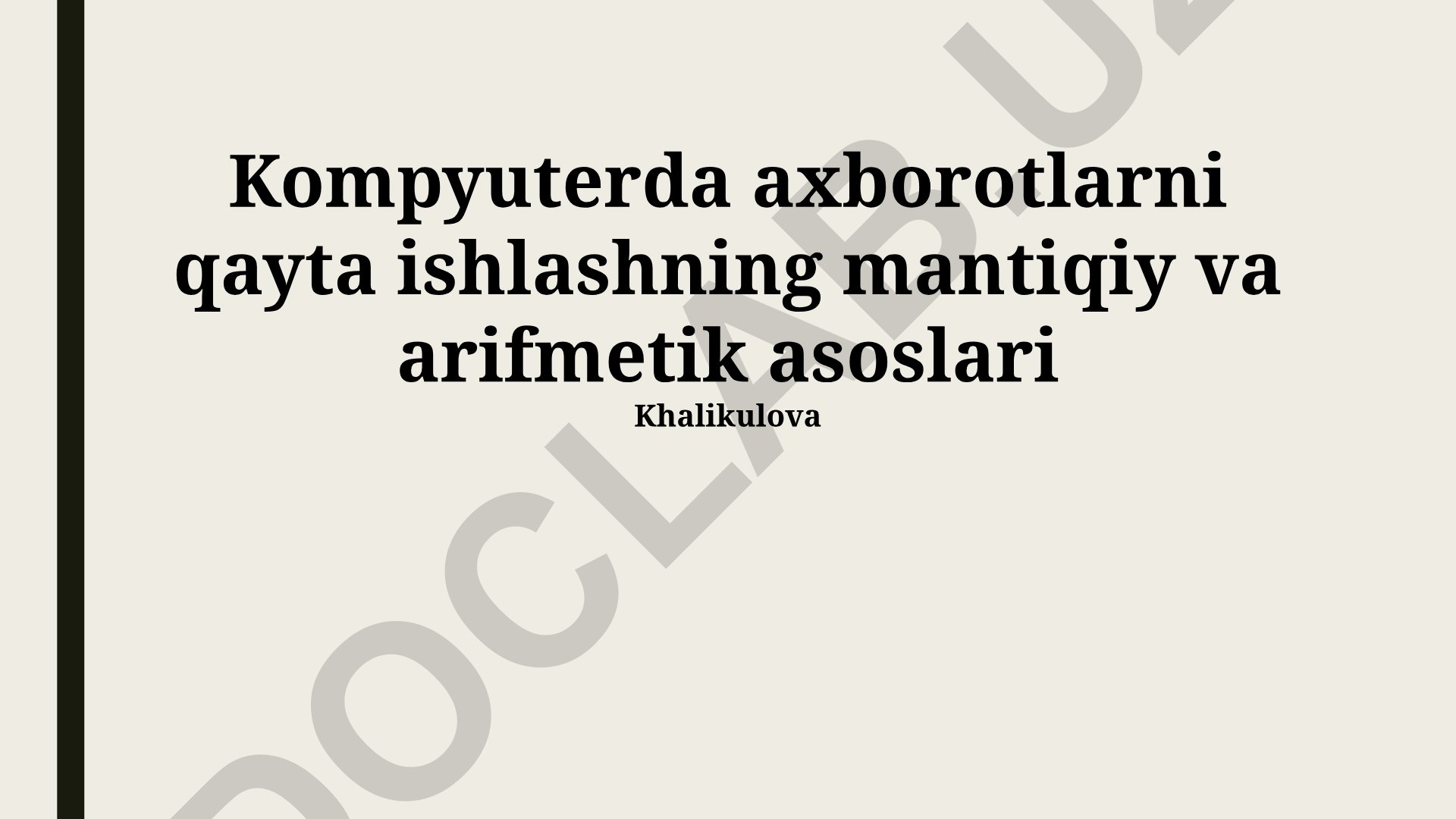 Kompyuterlarda axborot qayta ishlashning mantiqiy va arifmetik asoslari