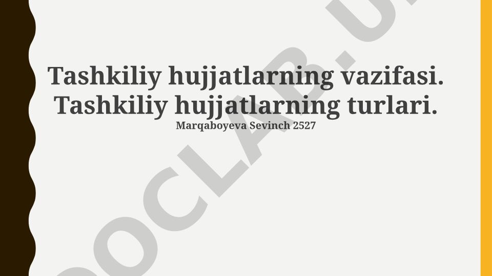 Tashkiliy hujjatlarning vazifasi va turlari