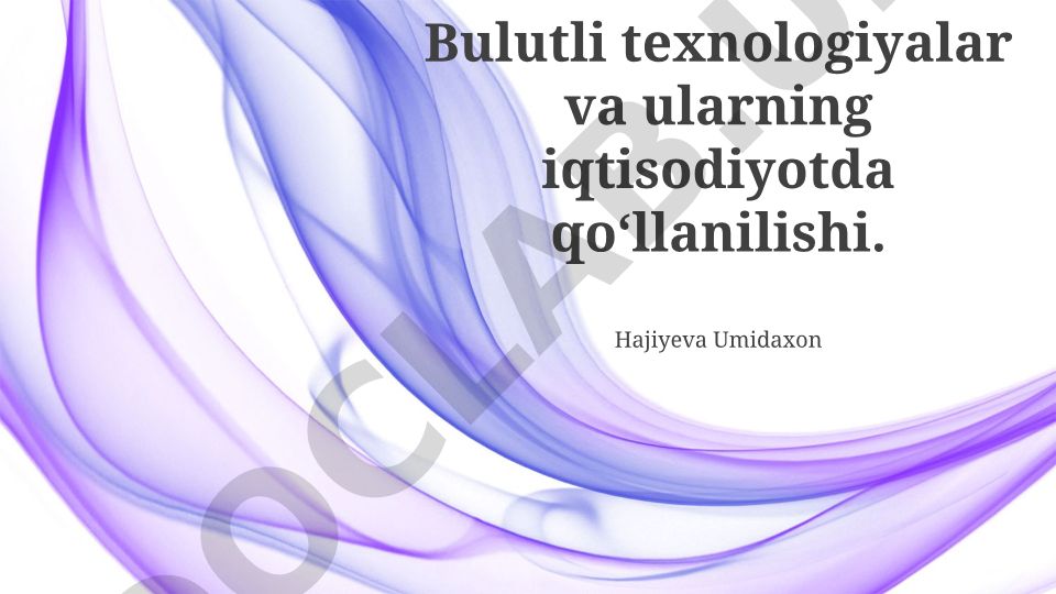 Bulutli texnologiyalar va ularning iqtisodiyotda qo‘llanilishi