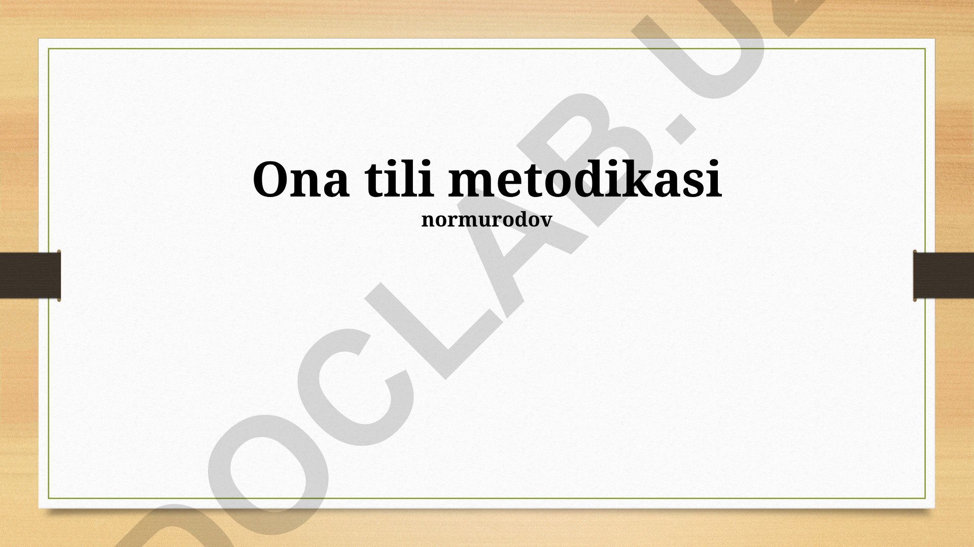 Ona tili metodologiyasi va o'qitish usullari