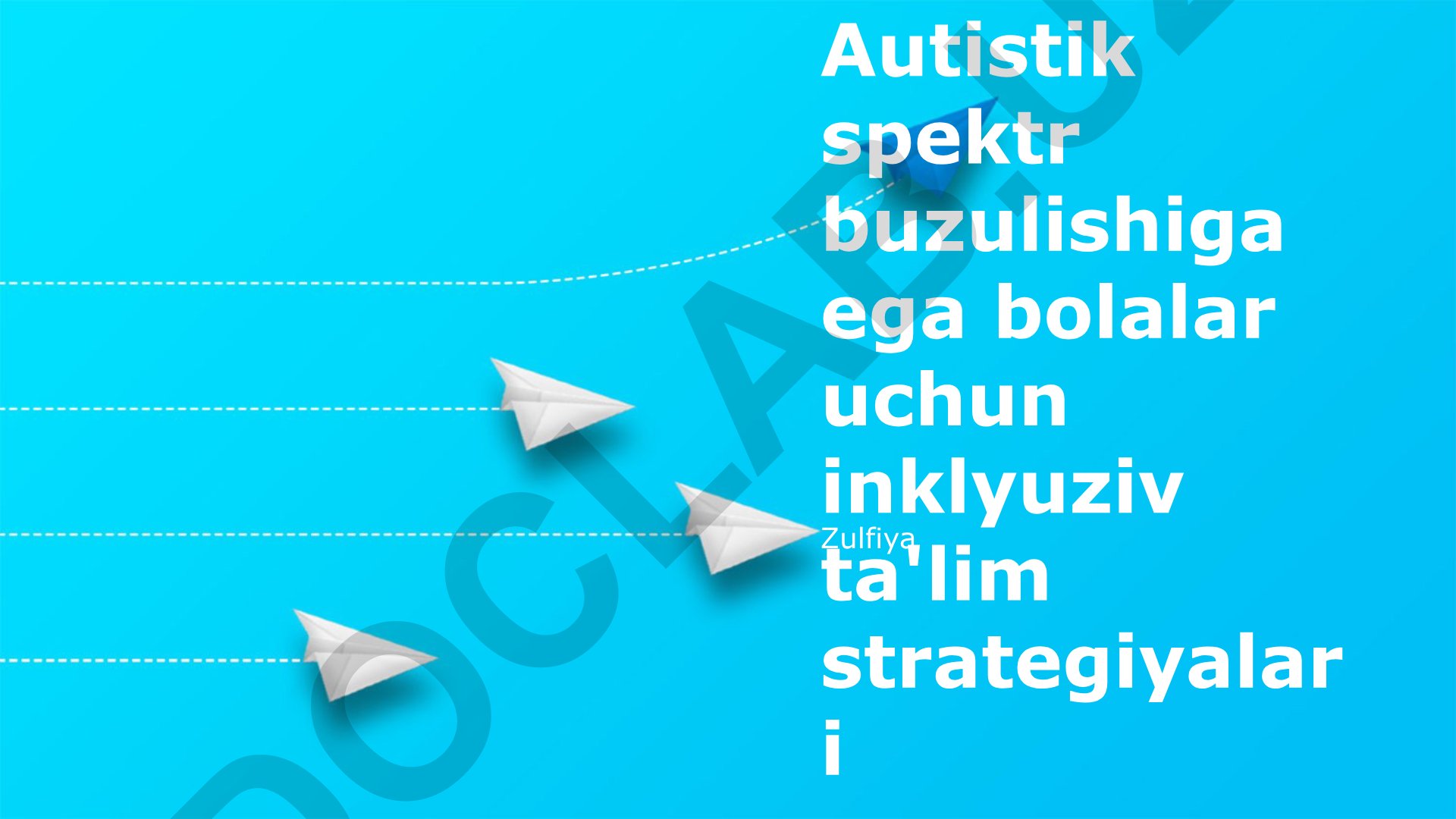 Autistik spektr buzulishiga ega bolalar uchun inklyuziv ta'lim strategiyalari